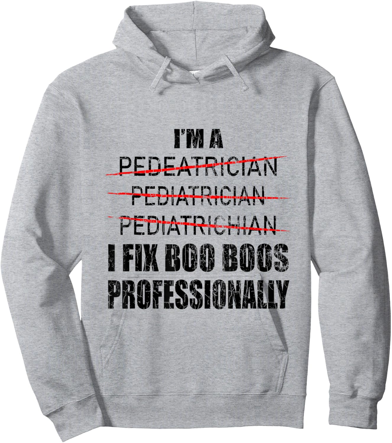 Pediatrician Funny I Fix Boo Boos Graphic Pediatric PEDs Hoodie - Hoodie | Ash