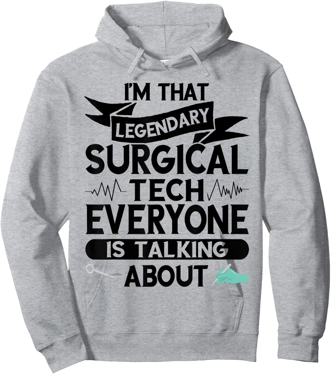 Surgeon Legendary Surgical Tech Surg Tech Surgical Doctor Hoodie - Hoodie | Ash
