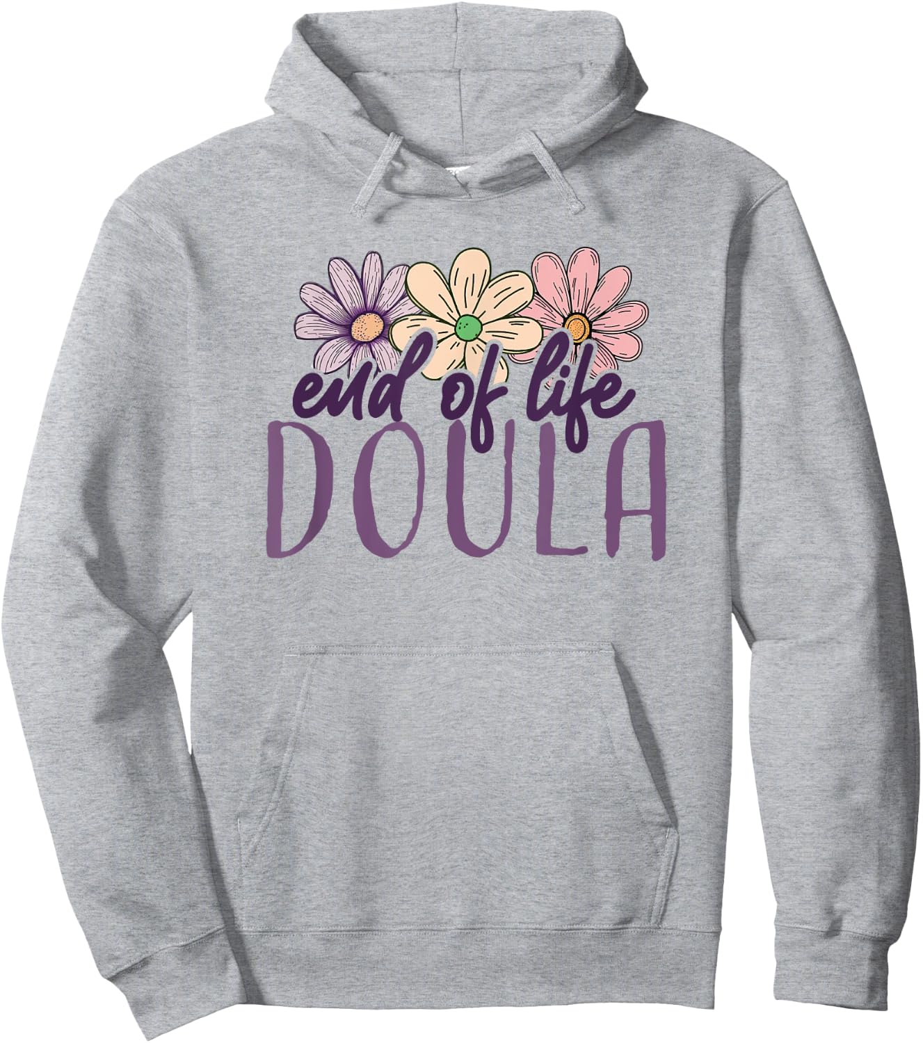 End Of Life Doula Death Doula Flowers Floral Hoodie - Hoodie | Ash