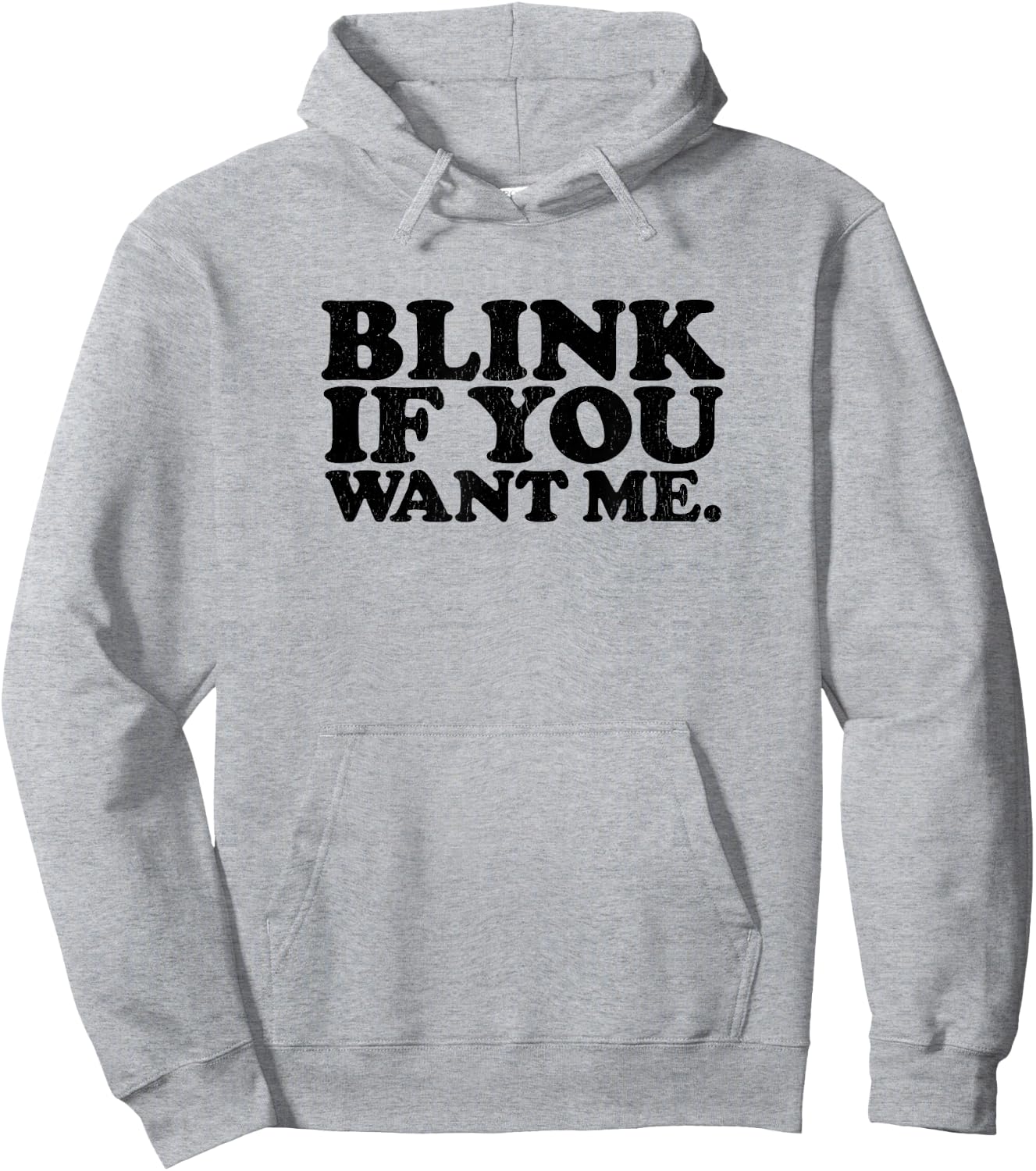 BLINK IF YOU WANT ME distressed black ink vintage retro Hoodie - Hoodie | Ash