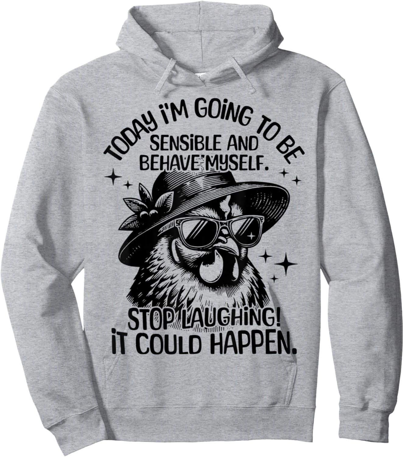 Today I'm Going To Be Sensible And Behave Myself Funny Hoodie - Hoodie | Ash
