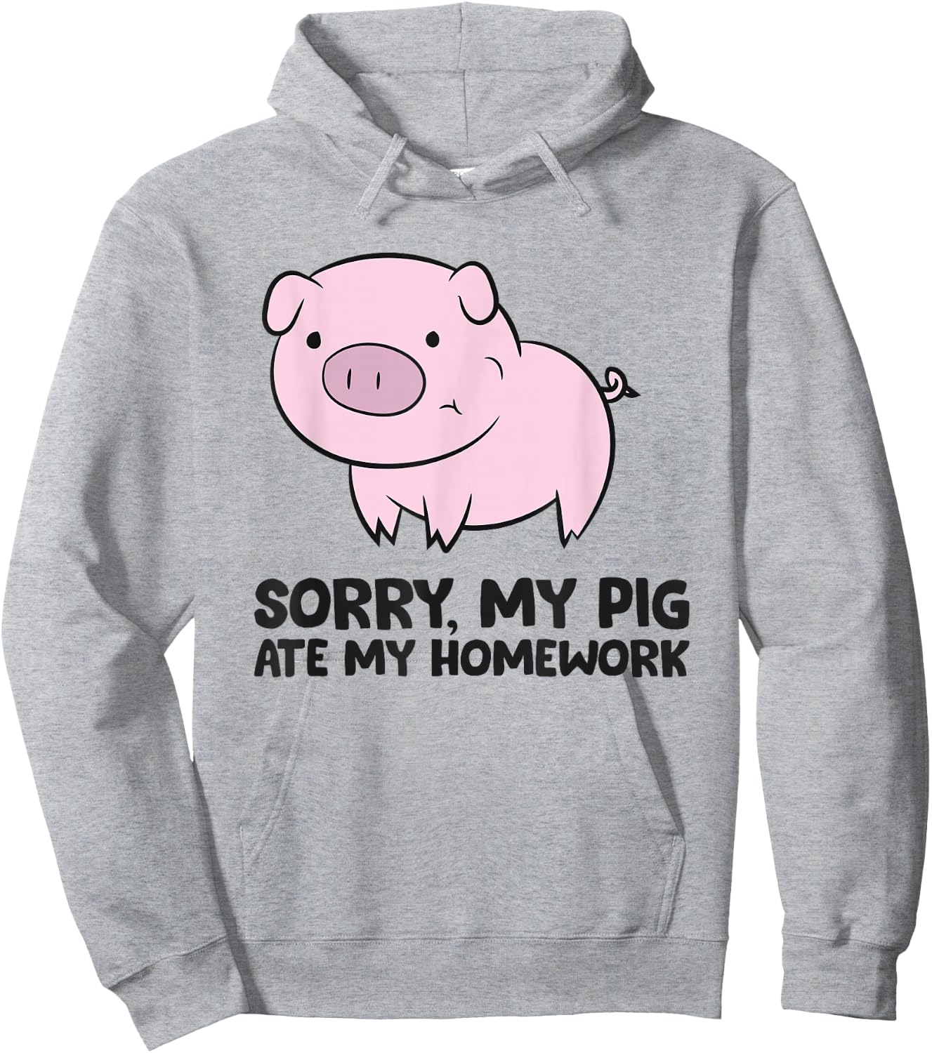 School Love Pigs Sorry, My Pig Ate My Homework Hoodie - Hoodie | Ash