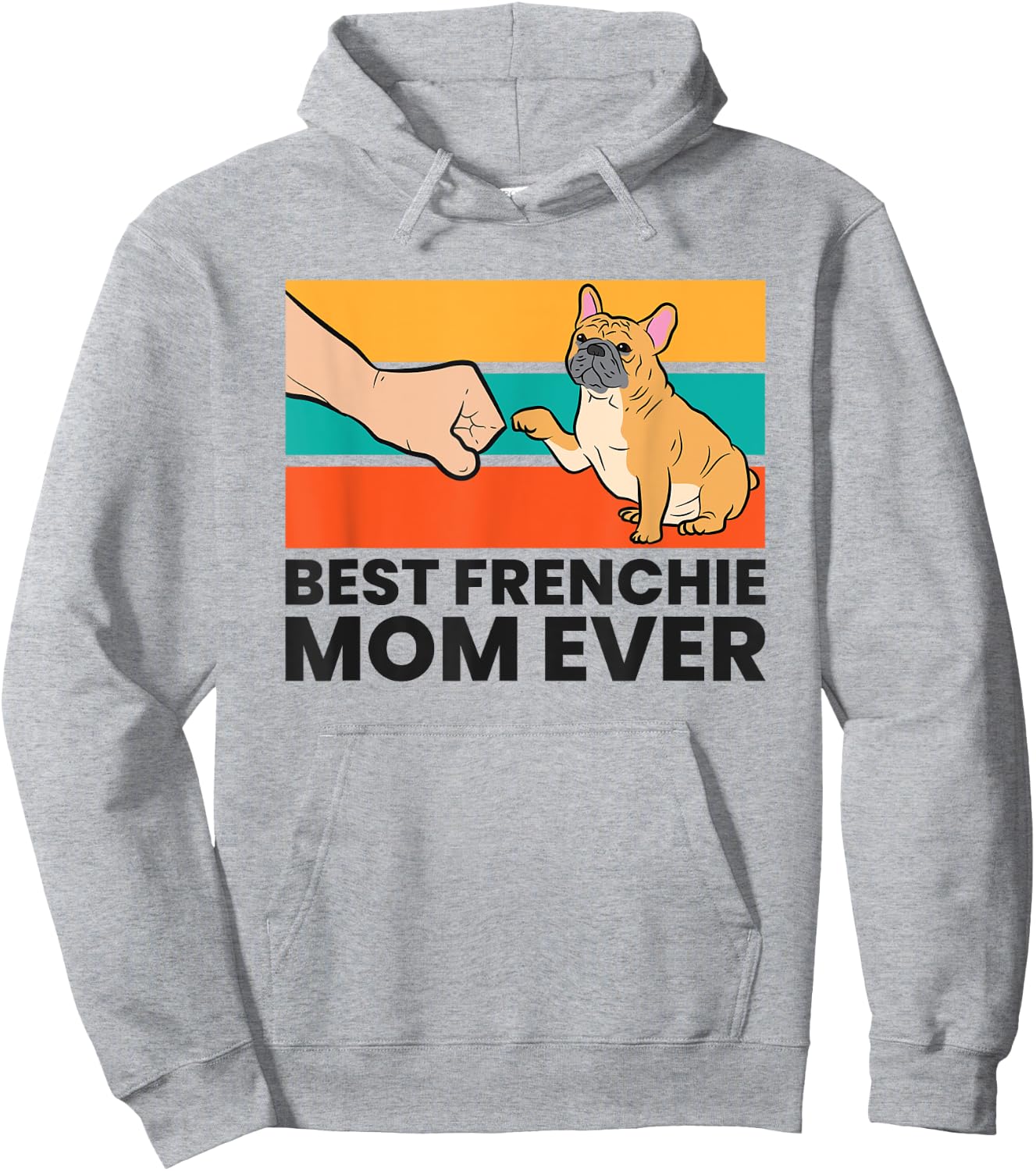 Best Frenchie Mom Ever French Bulldog Mom Women Kids Hoodie - Hoodie | Ash