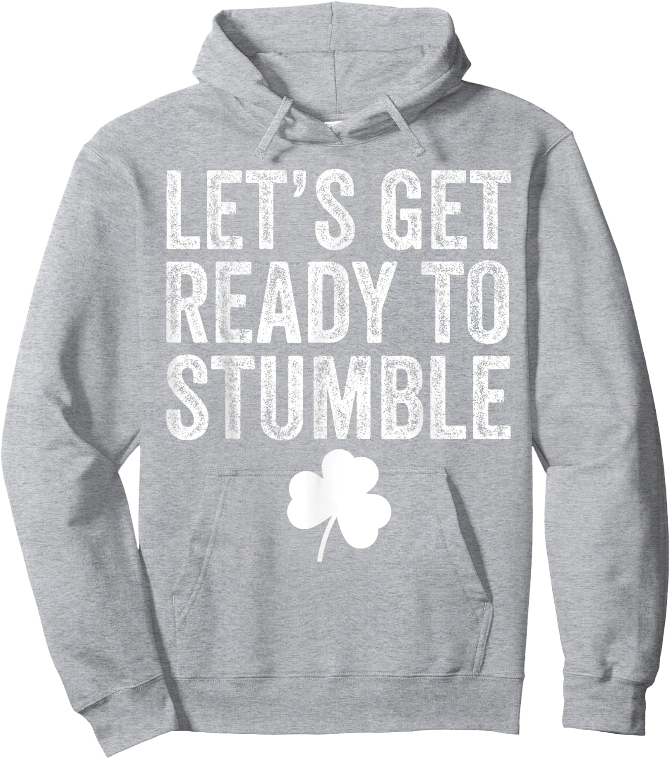 Let's Get Ready To Stumble Funny St Patricks Day Hoodie - Hoodie | Ash