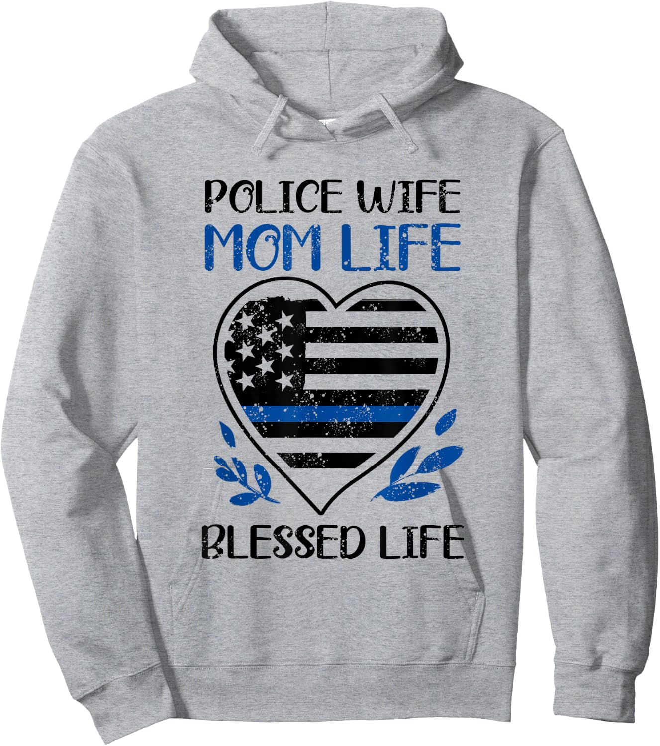Blue Thin Line Police Wife Mom Life Blessed Policewoman Hoodie - Hoodie | Ash