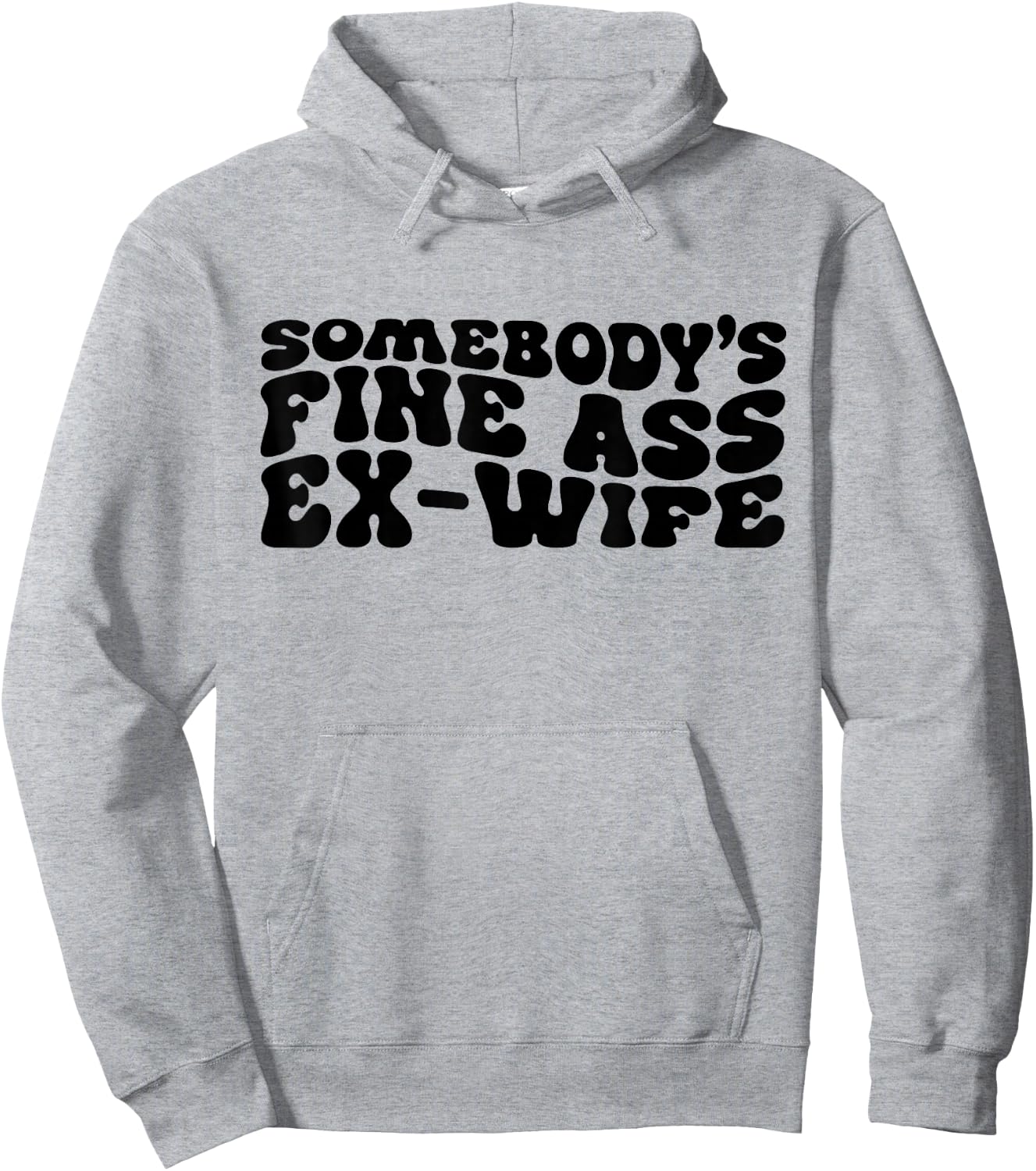 Somebody's Fine Ass Ex-Wife Funny Mom Saying Cute Mom Hoodie - Hoodie | Ash