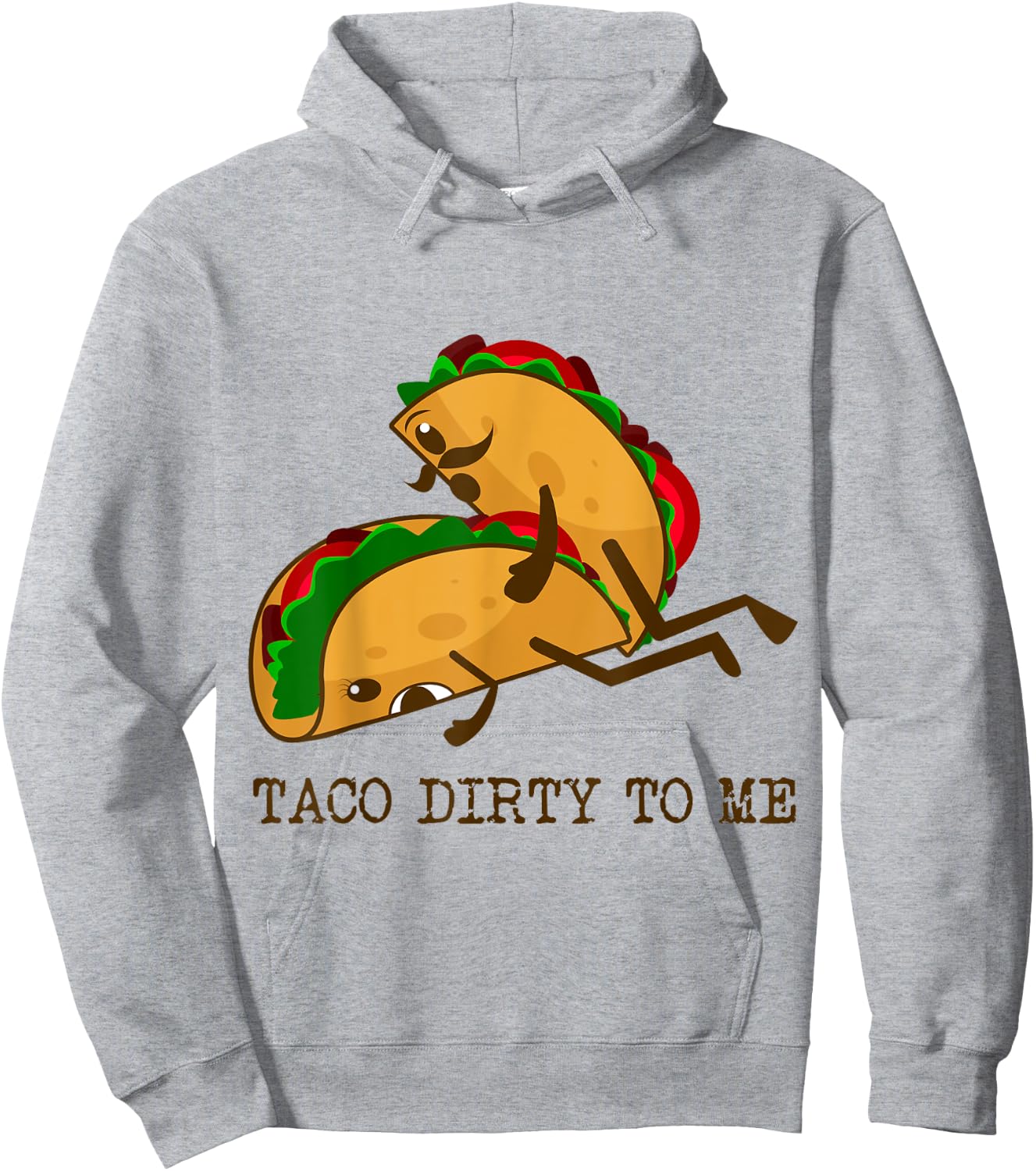TACO DIRTY TO ME Funny Taco Lover Taco Tuesday Foodie Hoodie - Hoodie | Ash