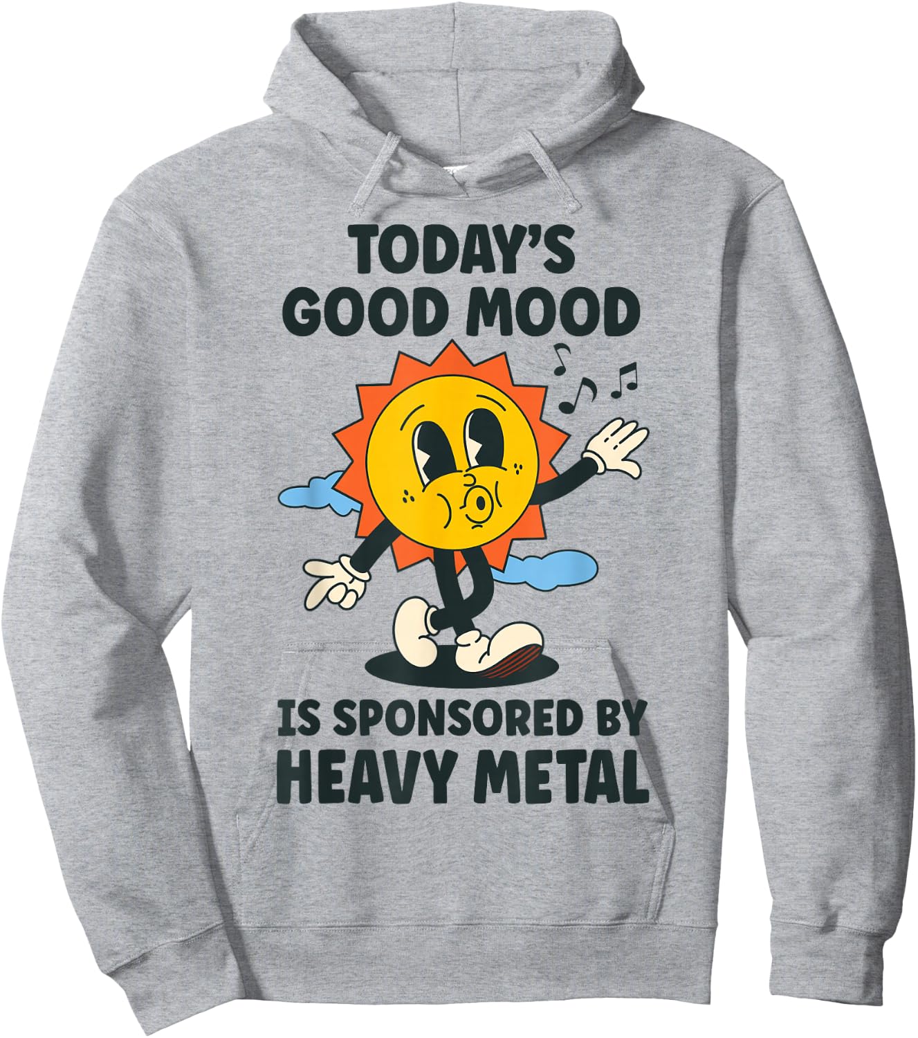 Today's Good Mood Is Sponsored By Heavy Metal Retro Funny Hoodie - Hoodie | Ash