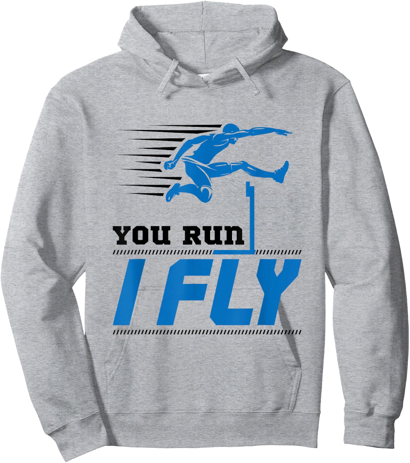Hurdles Track and Field Hurdler Hurdle Runner You Run I Fly Hoodie - Hoodie | Ash