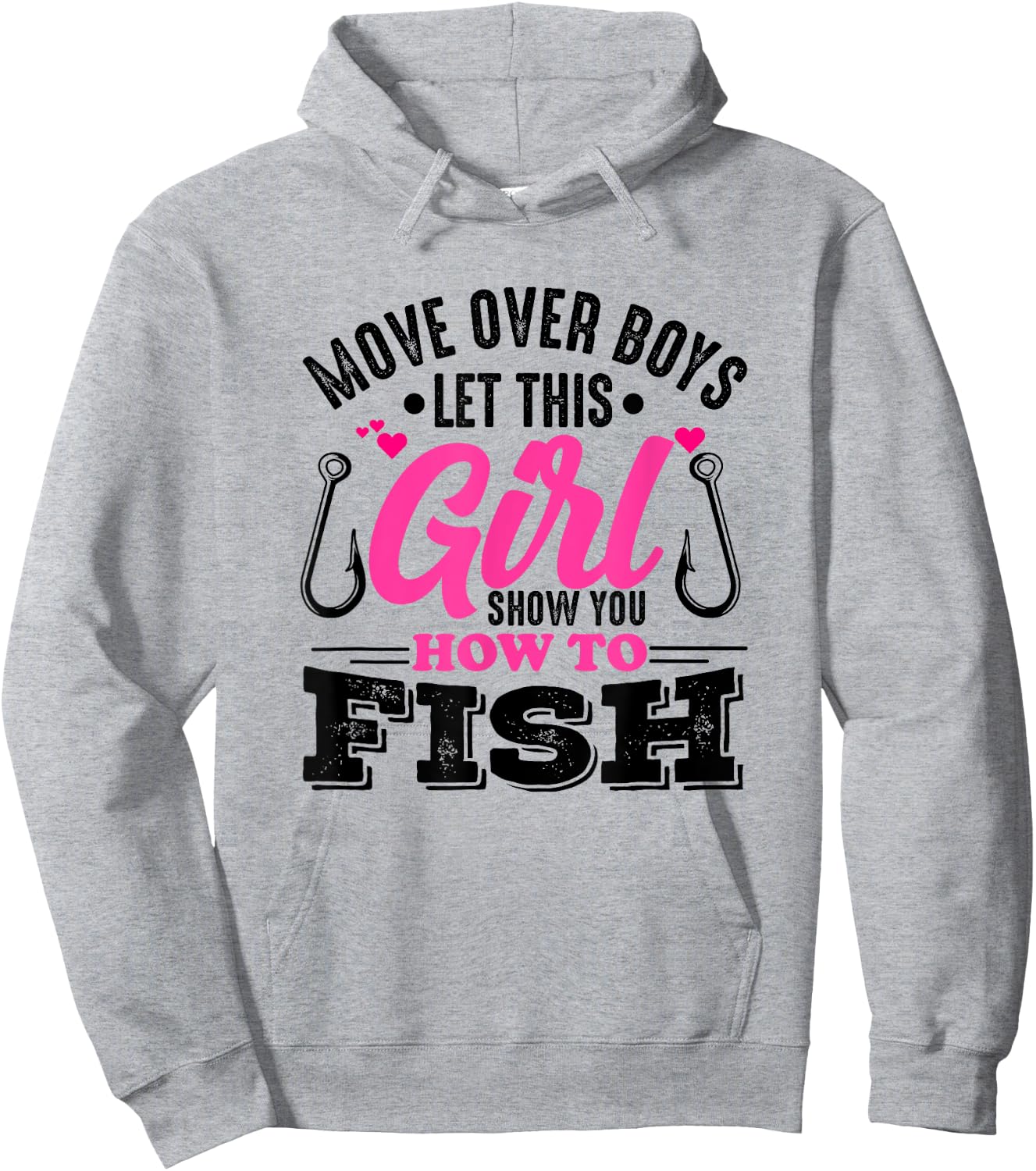 Move Over Boys Let This Girl Show You How To Fish Girls Hoodie - Hoodie | Ash