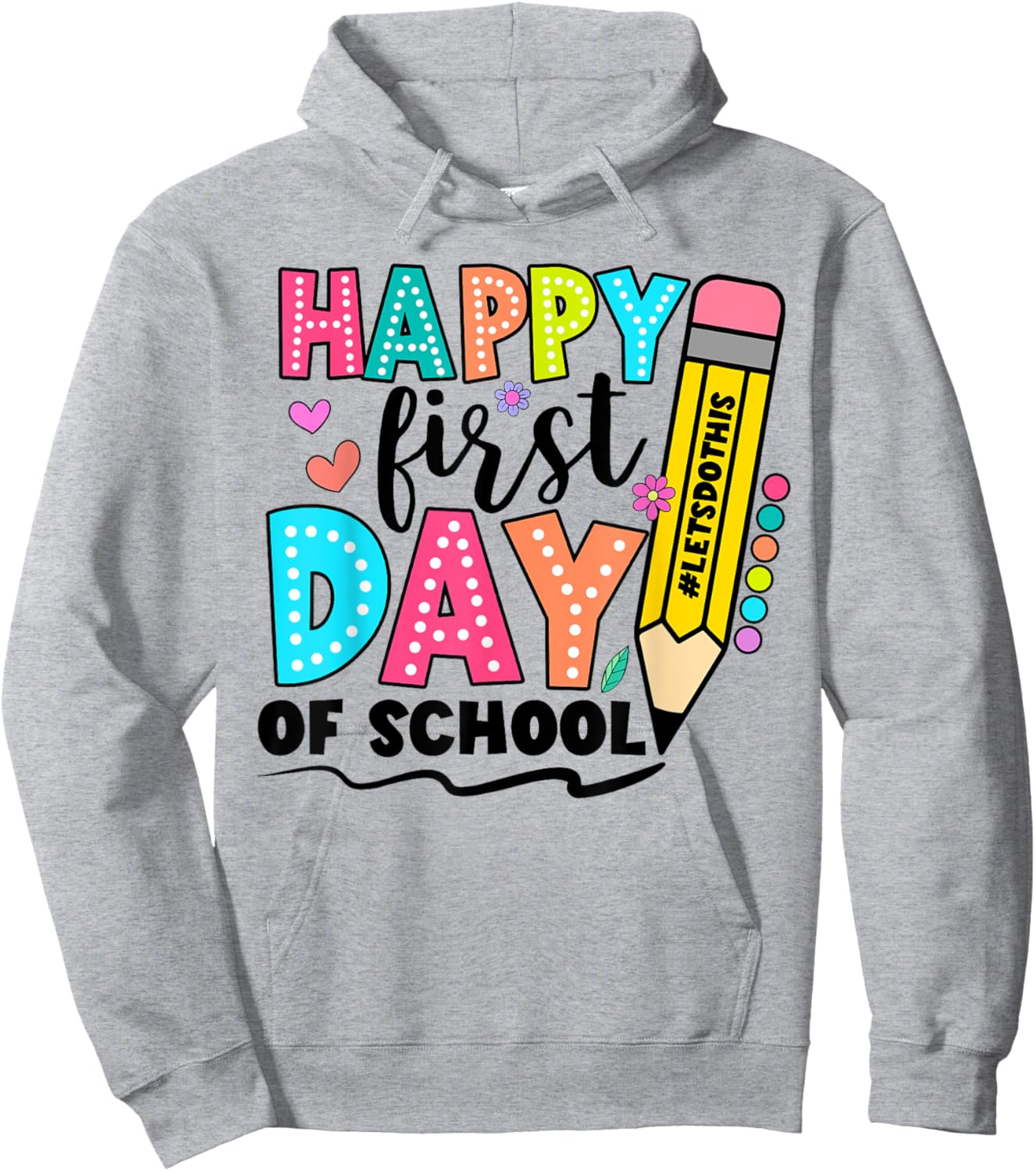 Happy First Day Of School Shirts For Teachers Girls Boys Hoodie - Hoodie | Ash