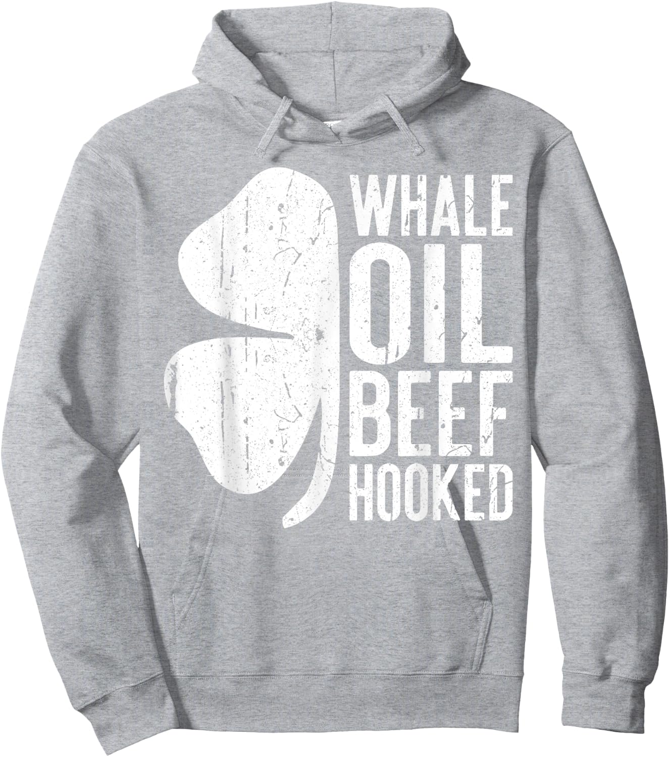 Whale Oil Beef Hooked Shirt Irish Men Women St Patricks Day Hoodie - Hoodie | Ash