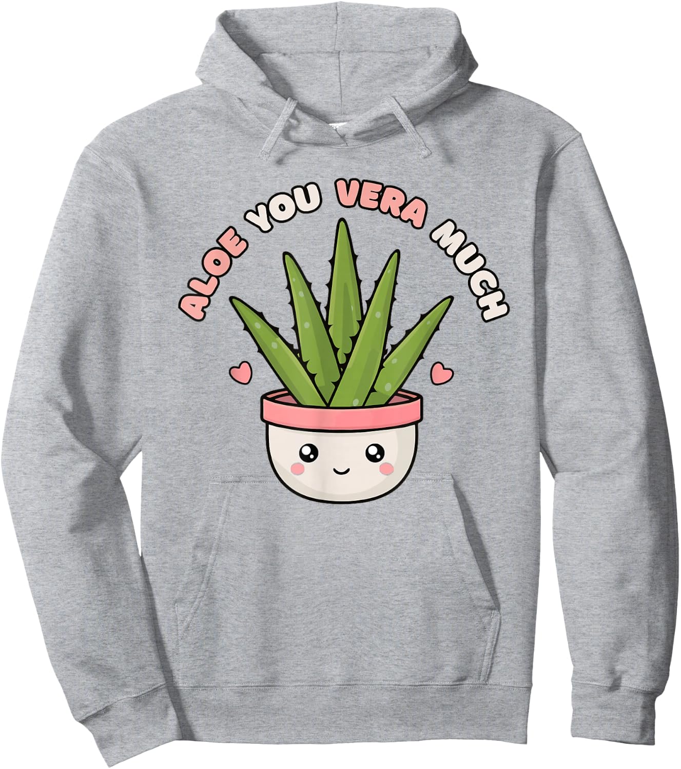 Funny Aloe You Vera Much Kawaii Succulent Gardening Hoodie - Hoodie | Ash
