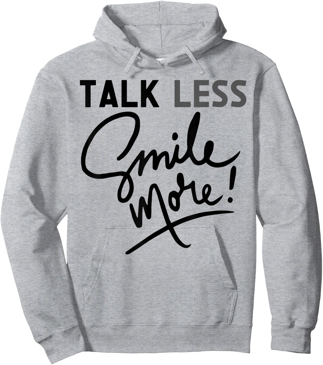 Talk Less Smile More Graphic Funny Quote Historic Cute Hoodie - Hoodie | Ash