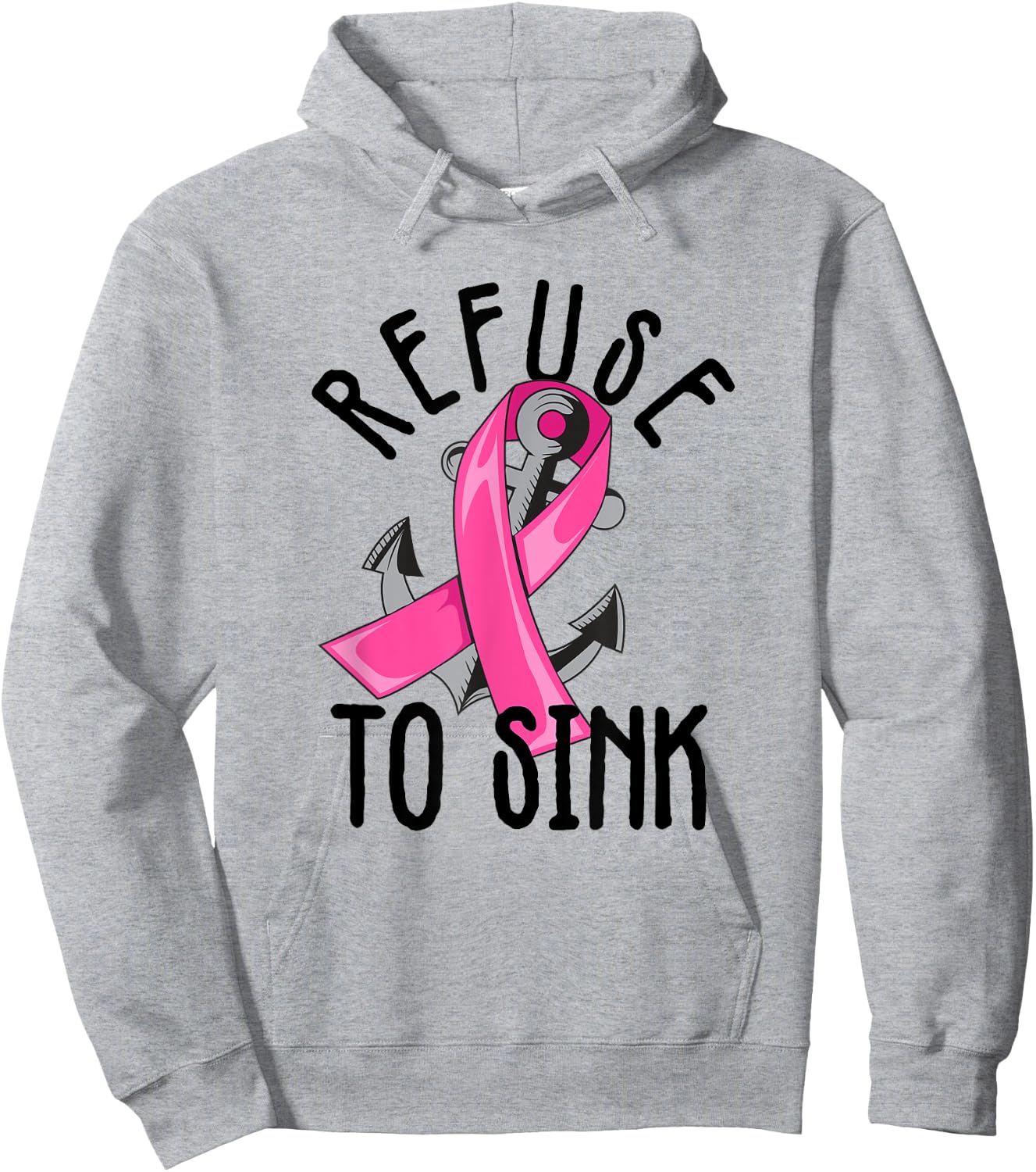Refuse To Sink Pink Ribbon Anchor Breast Cancer Campaign Hoodie - Hoodie | Ash