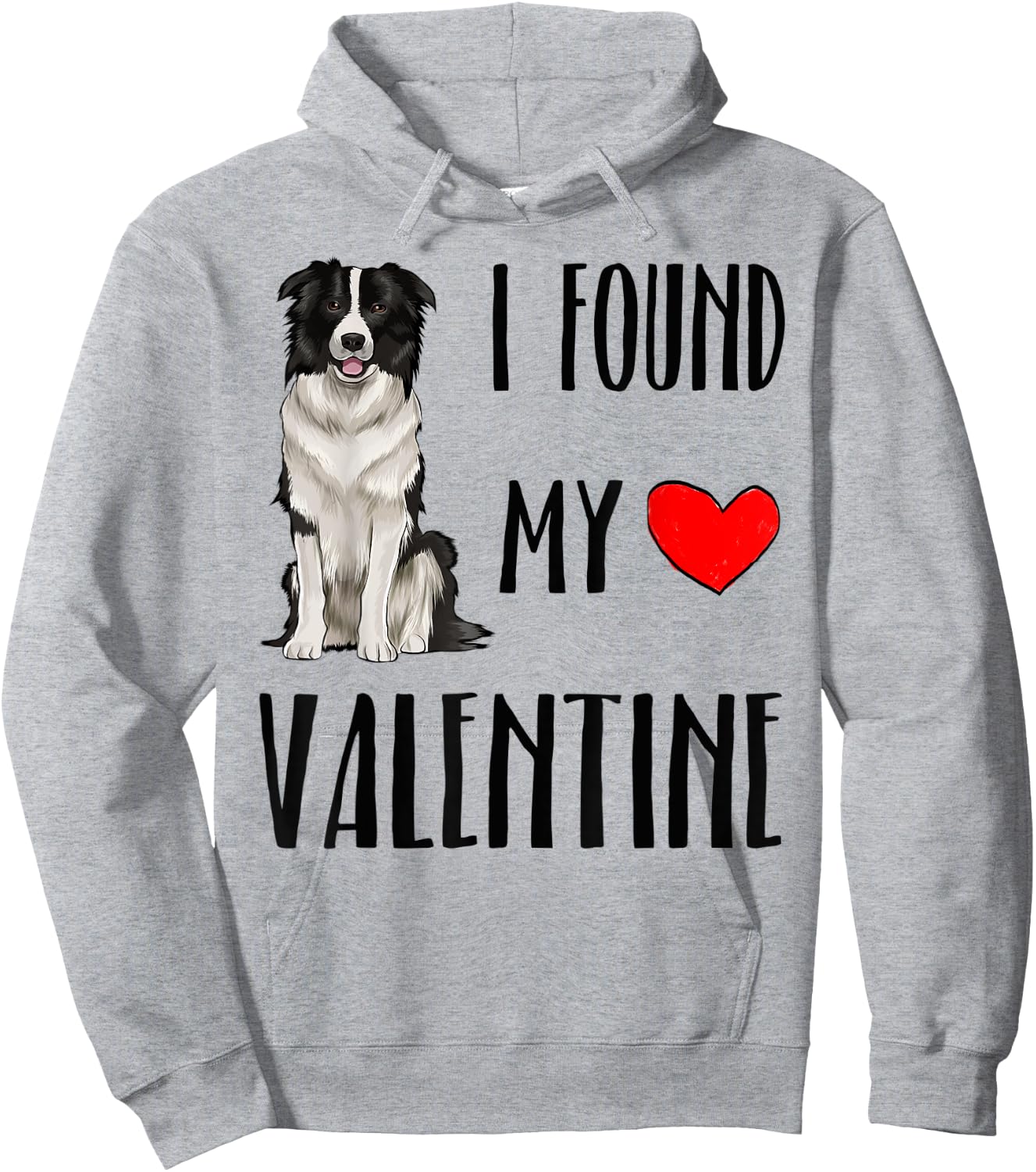 I Found My Valentine Day Border Collie Dog Lover Gift Hoodie - Hoodie | Ash