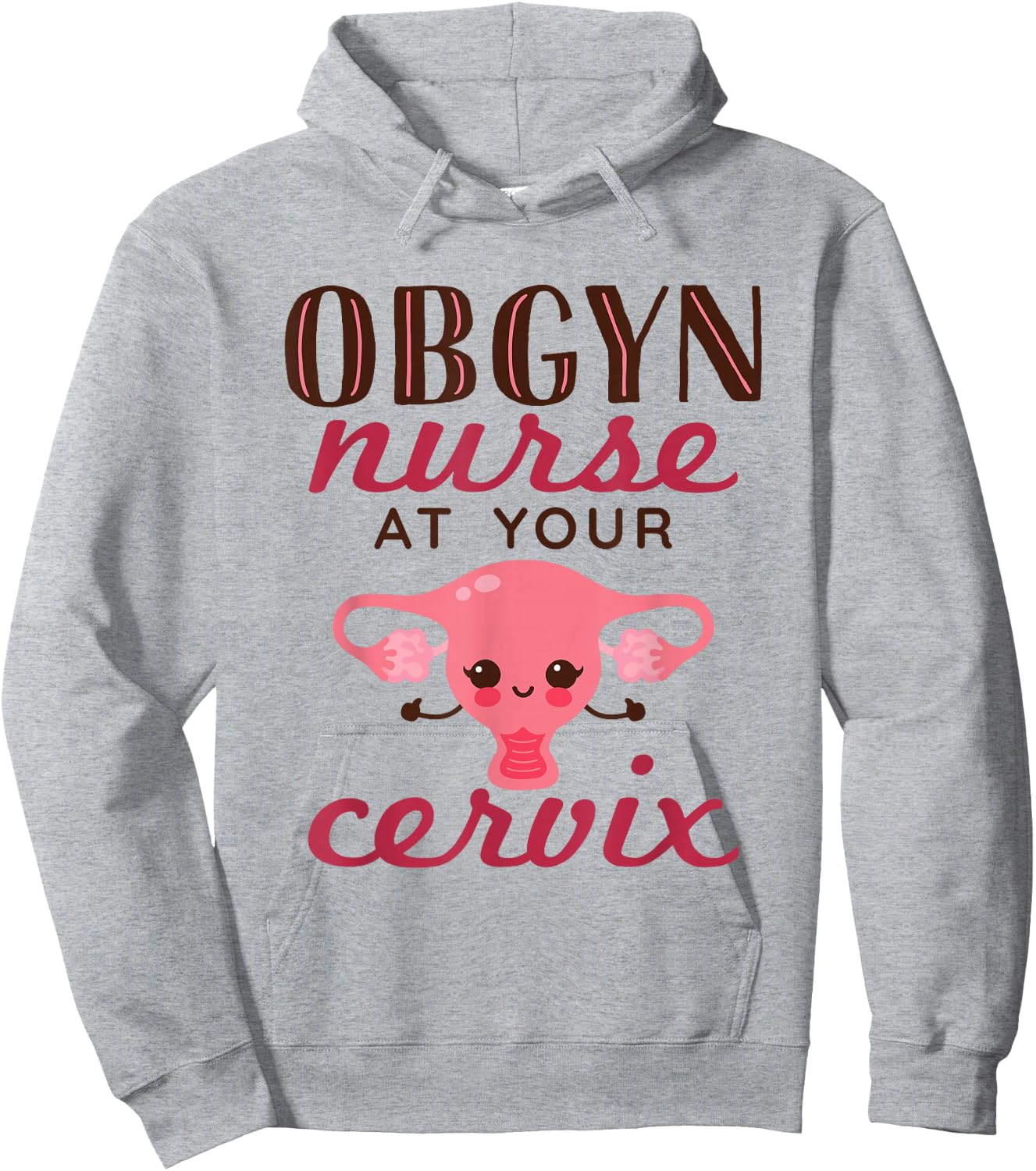 OBGYN Nurse At Your Cervix Labor and Delivery Funny Hoodie - Hoodie | Ash