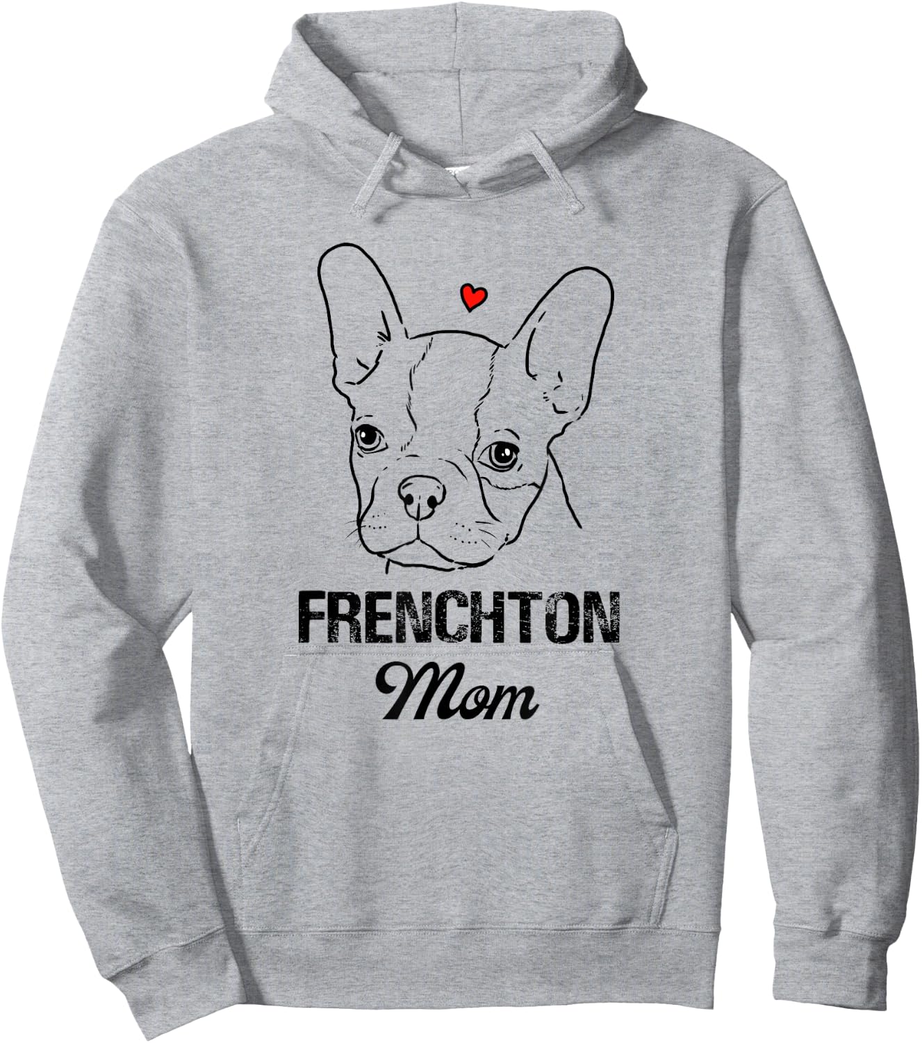 Frenchton Mom, Boston Terrier Mommy, Faux Frenchbo, Froston Hoodie - Hoodie | Ash
