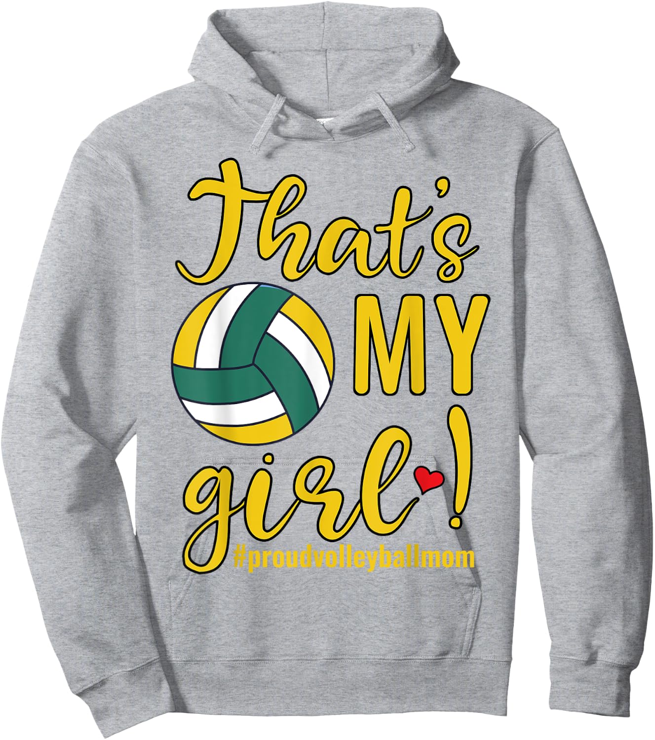 That's My Girl Proud Volleyball Mom Funny Mother Women Hoodie - Hoodie | Ash