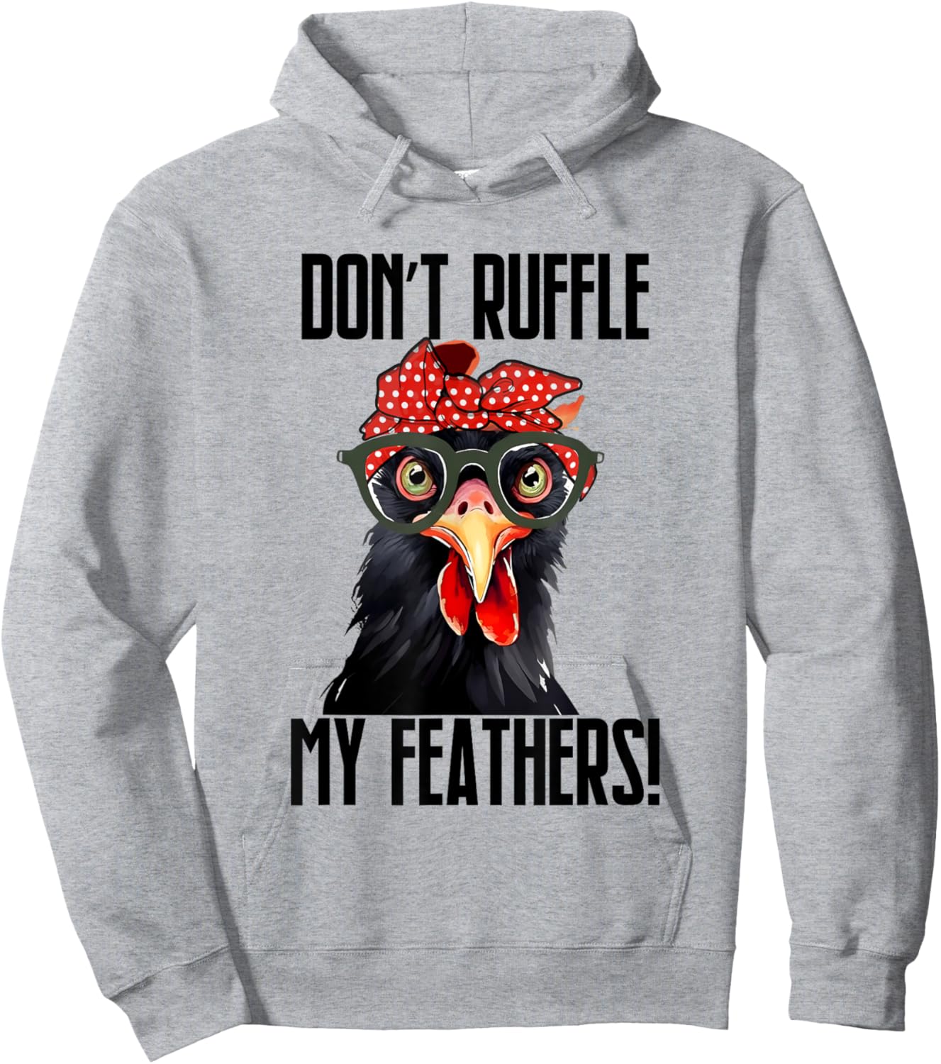 Don't Ruffle My Feathers Bandana Glasses Funny Chicken Hoodie - Hoodie | Ash