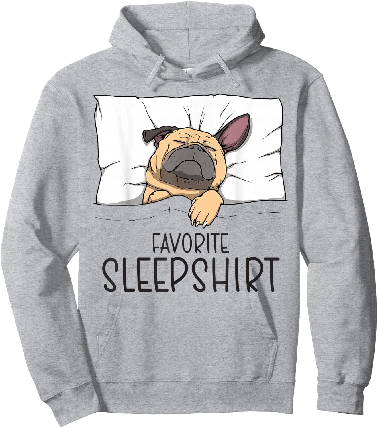 Favorite Sleepshirt, Napping Dog, Pug Pajama Hoodie - Hoodie | Ash