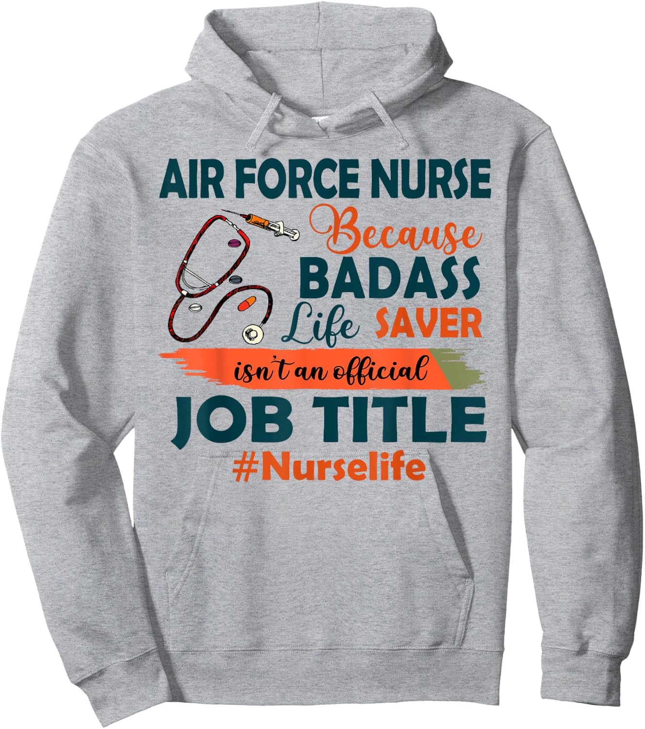 Nurselife Badass Air Force Nurse Life Funny Job Title Gift Hoodie - Hoodie | Ash