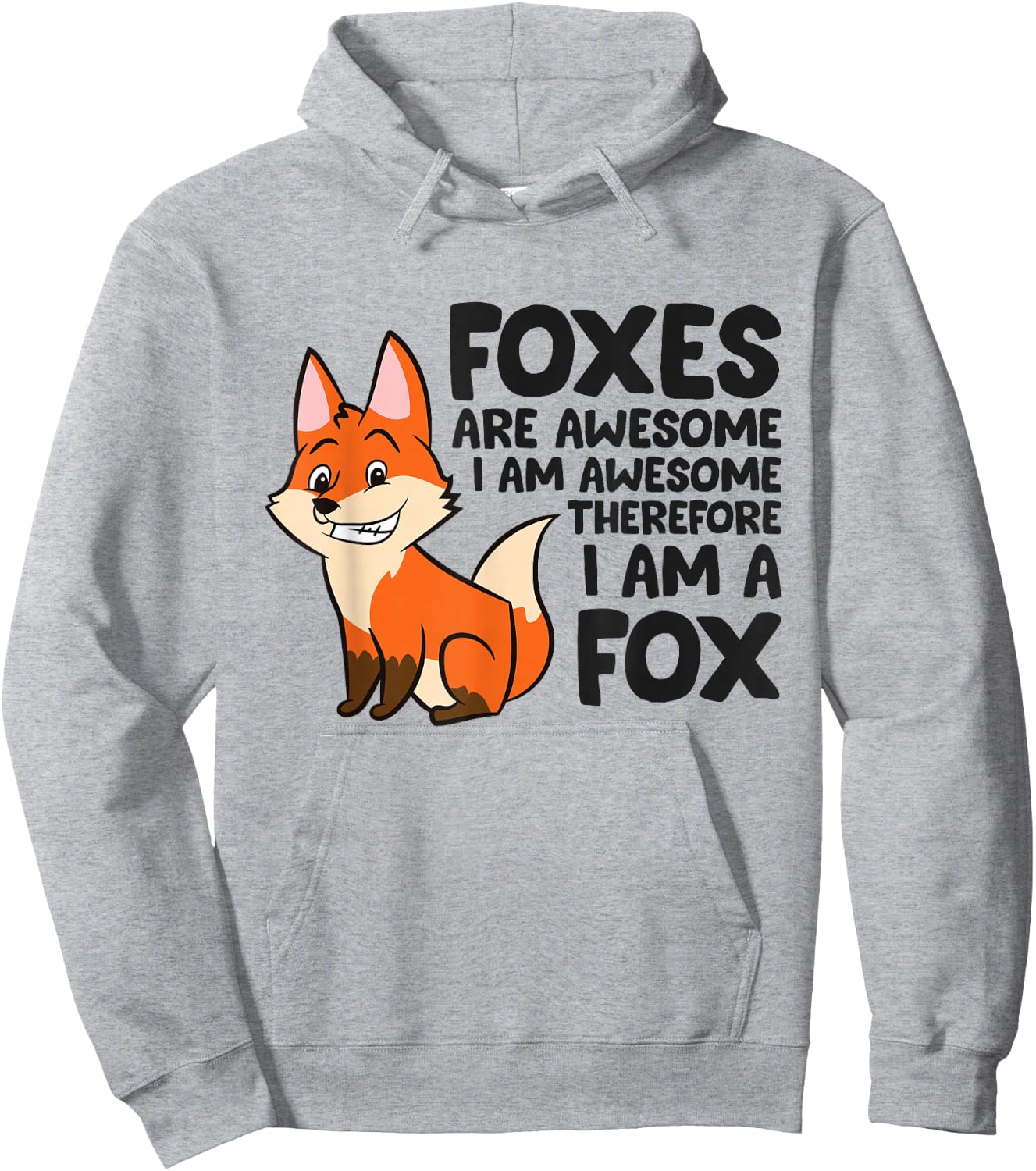 Foxes Are Awesome I'm Awesome Therefore I'm A Fox Hoodie - Hoodie | Ash