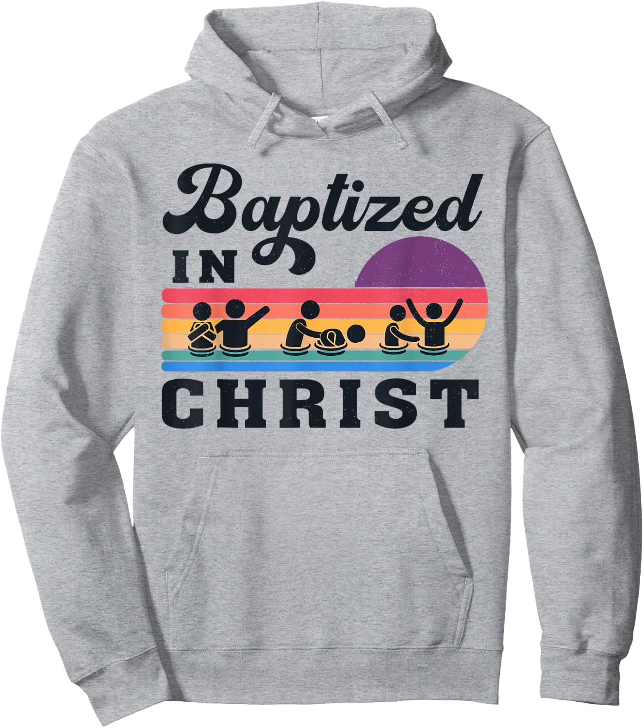Baptized In Christ Christian Adult Baptism Kids Baptism 2025 Hoodie - Hoodie | Ash