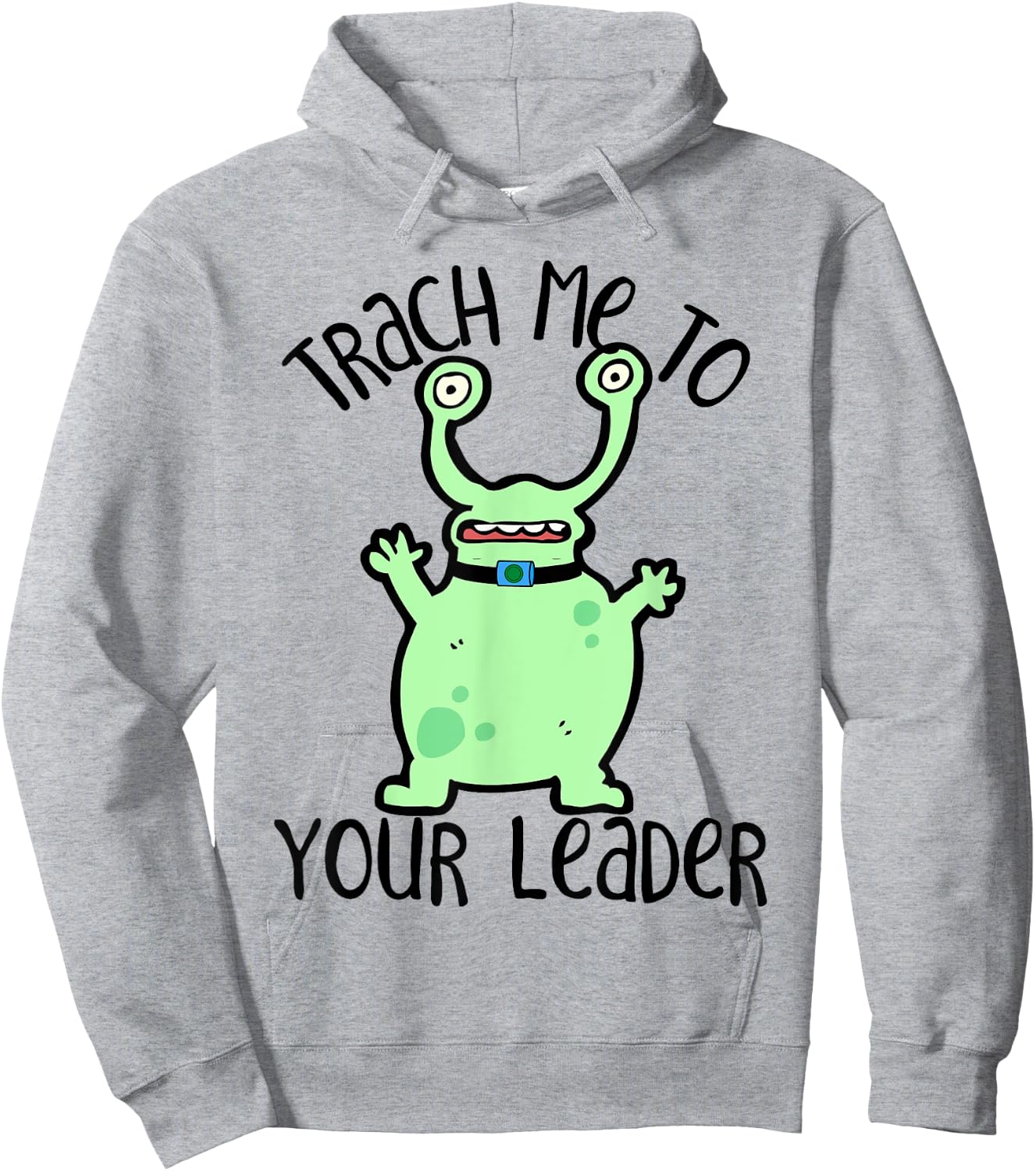 Trach Me To Your Leader Tracheostomy Awareness Alien Hoodie - Hoodie | Ash