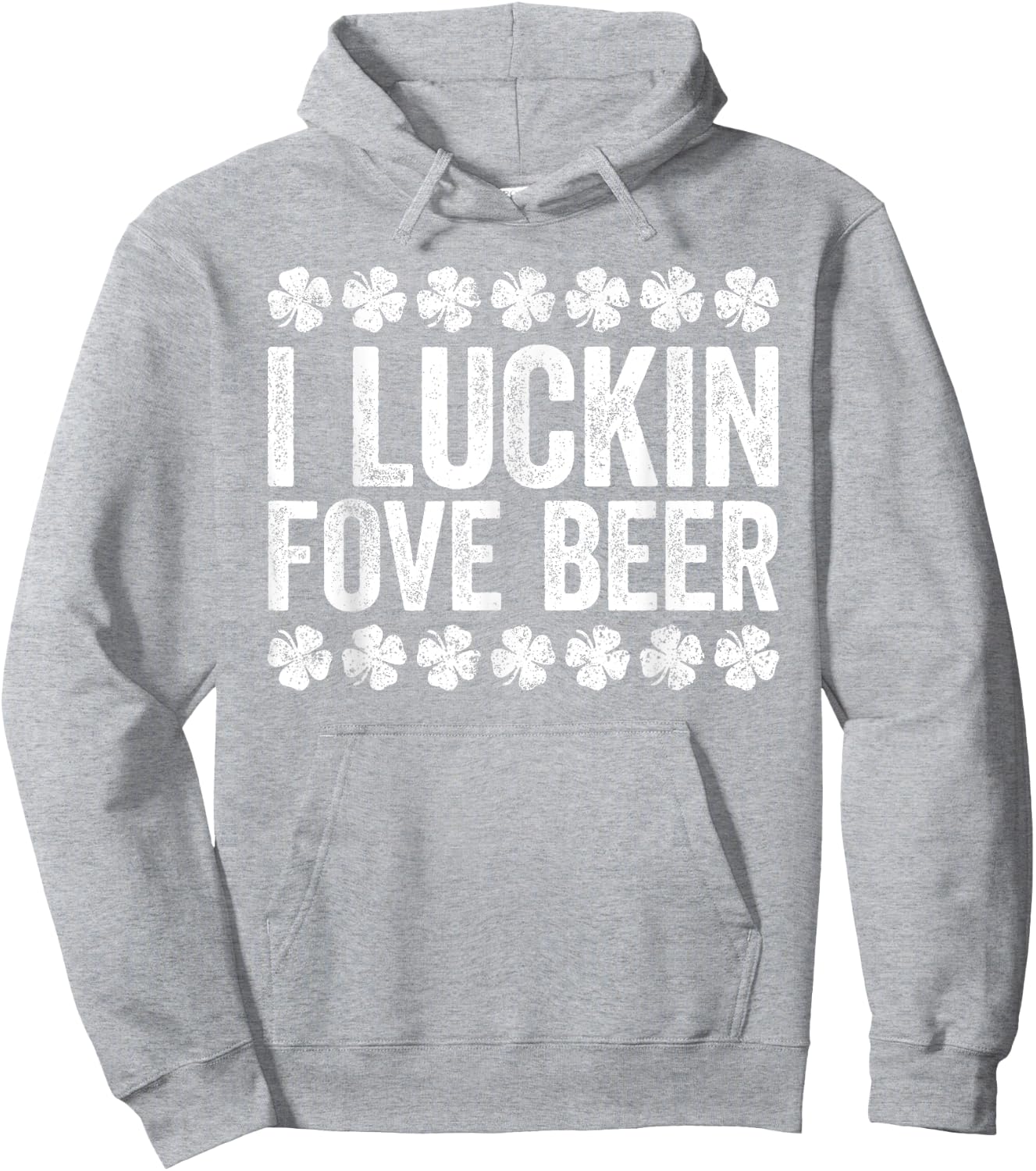 I Luckin' Fove Beer Shirt Irish Men Women St Patricks Day Hoodie - Hoodie | Ash
