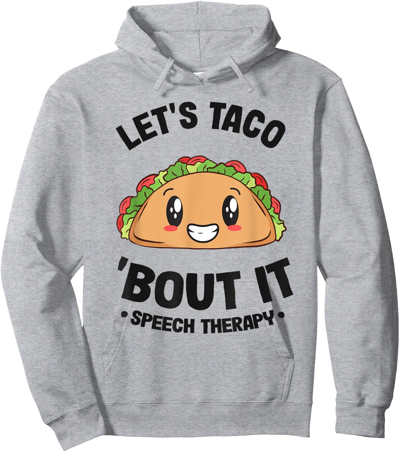 Let's Taco 'Bout It SLP Speech Language Pathologist Hoodie - Hoodie | Ash