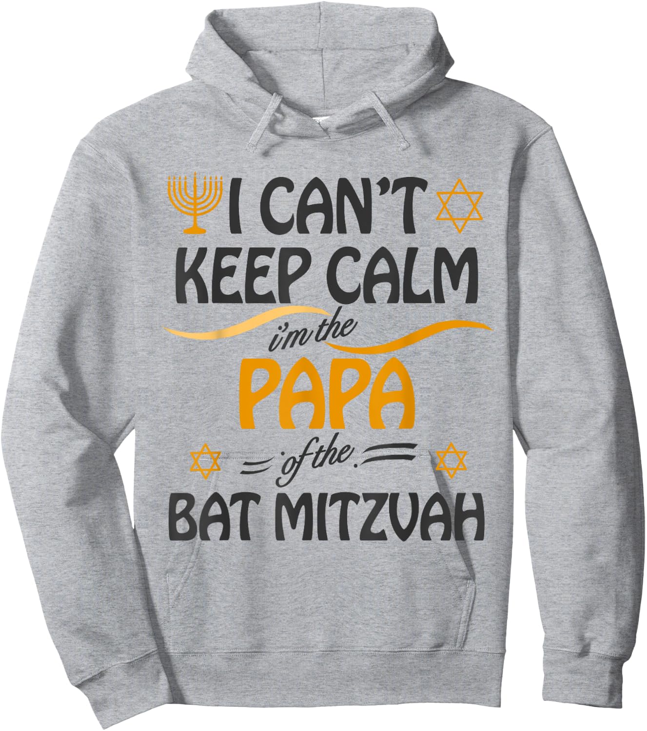 I Can't Keep Calm I'm The Papa of the Bat Mitzvah Hoodie - Hoodie | Ash