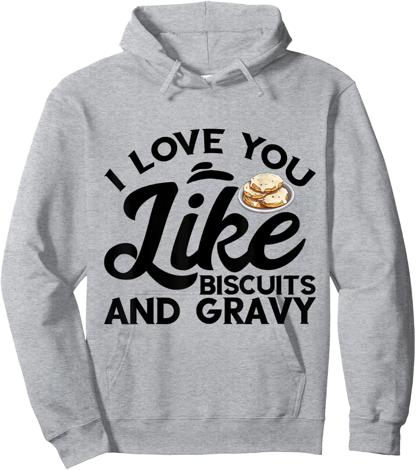 I Love You Like Breakfast Comfort Food Biscuits And Gravy Hoodie - Hoodie | Ash