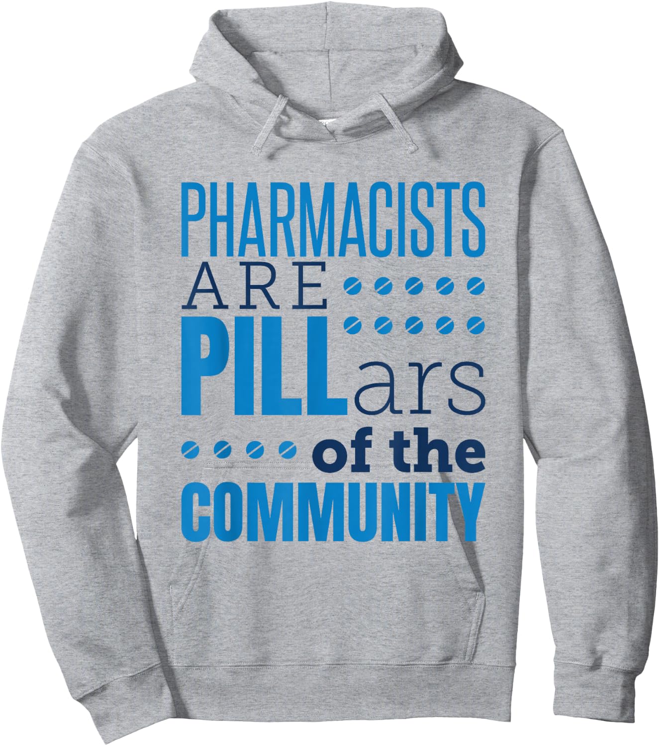 Pharmacist Pharmacists Pills Funny Appreciation Saying Hoodie - Hoodie | Ash