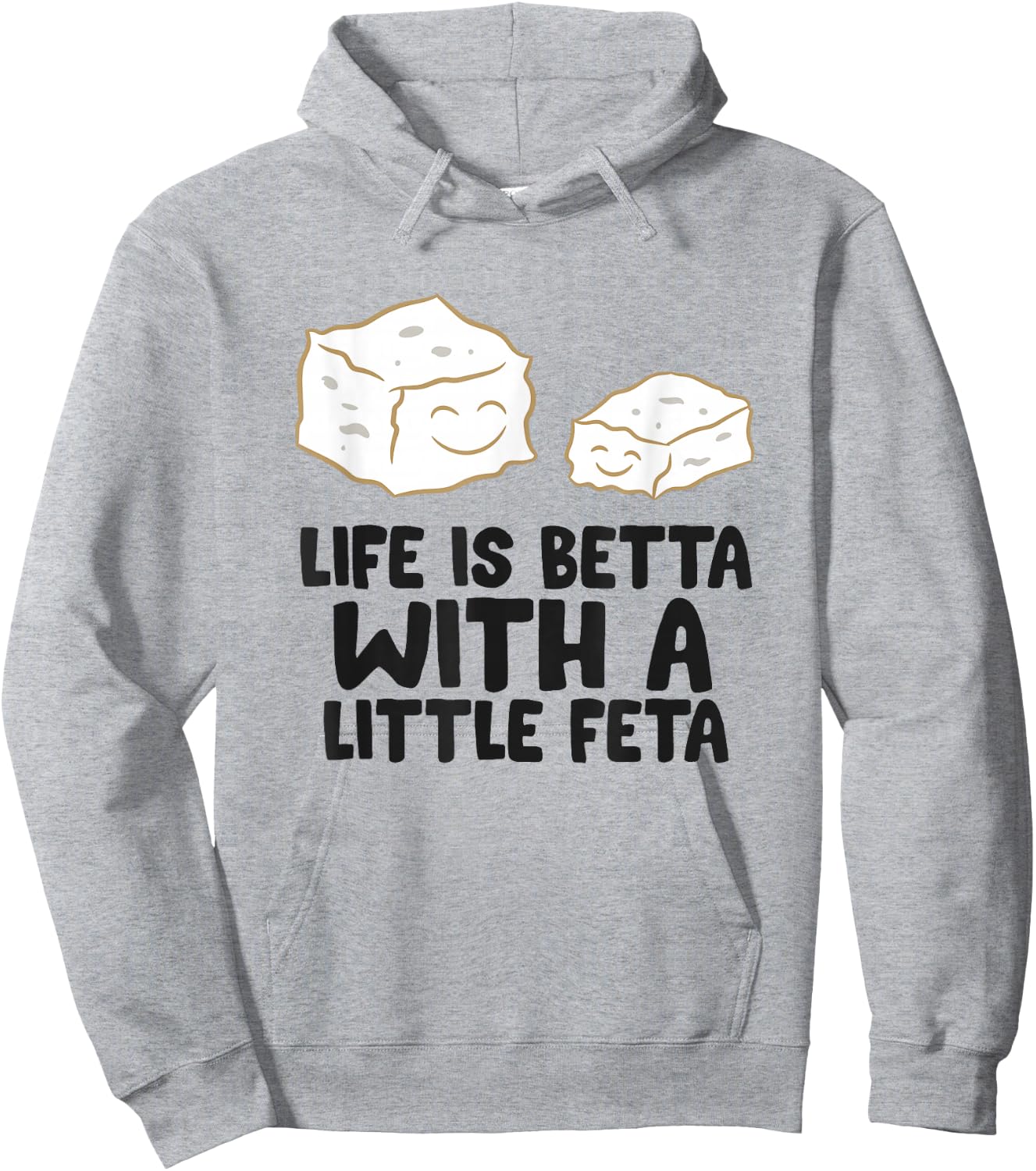 Life Is Better With A Little Feta Love Feta Cheese Hoodie - Hoodie | Ash