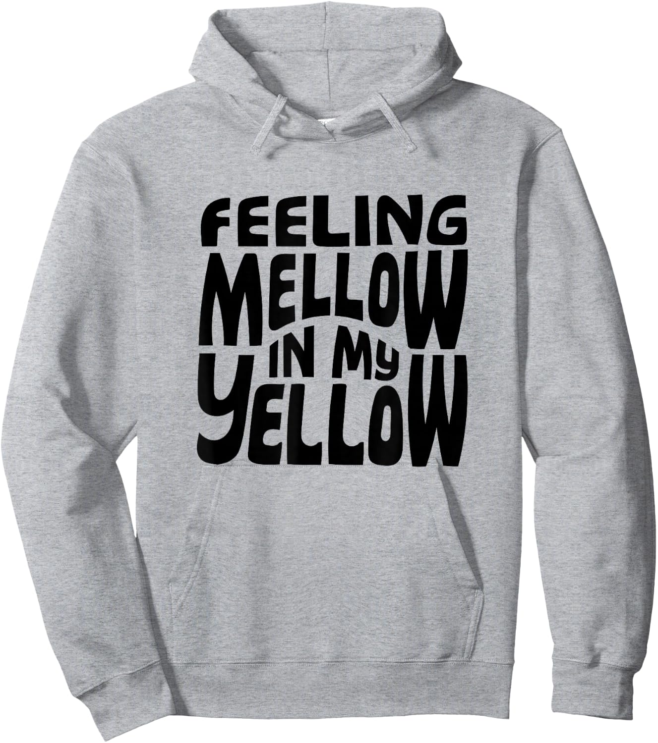 Funny Feeling Mellow In My Yellow Hoodie - Hoodie | Ash