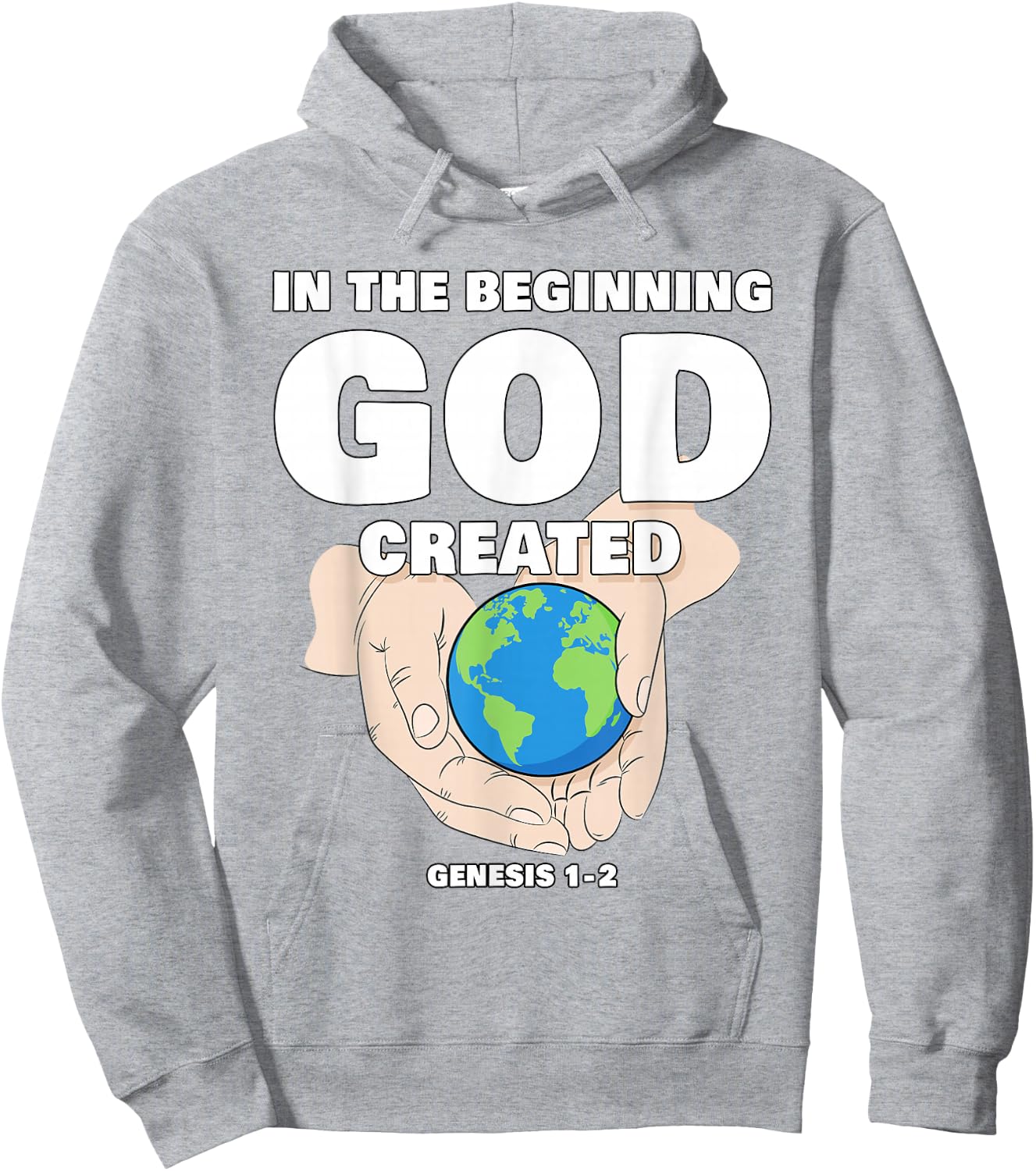 In The Beginning GOD Created – Christian Creation Genesis Hoodie - Hoodie | Ash