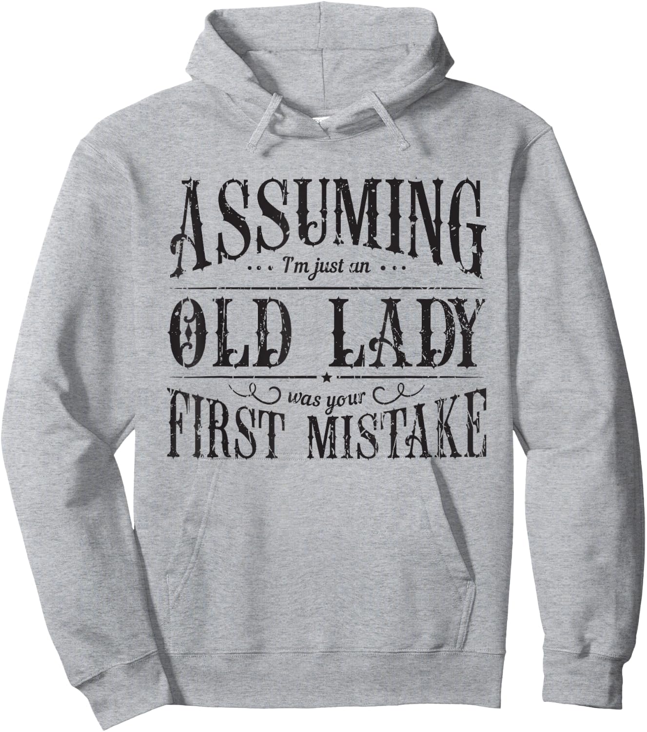 Assuming I'm just an Old Lady was your mistake - Assumption Hoodie - Hoodie | Ash
