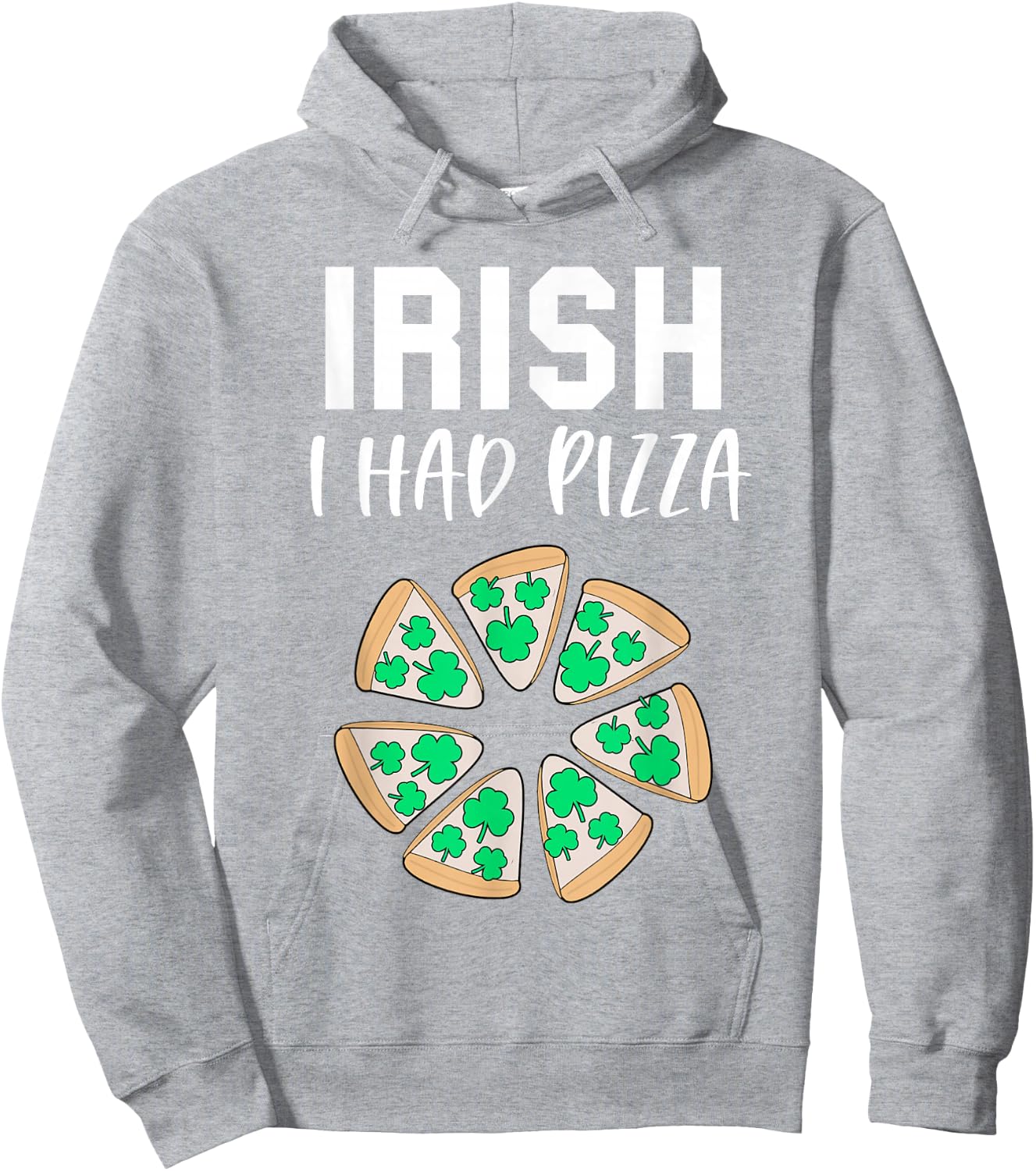 Irish I had Pizza Funny Saint Patricks Day Teens Pizza Pun Hoodie - Hoodie | Ash