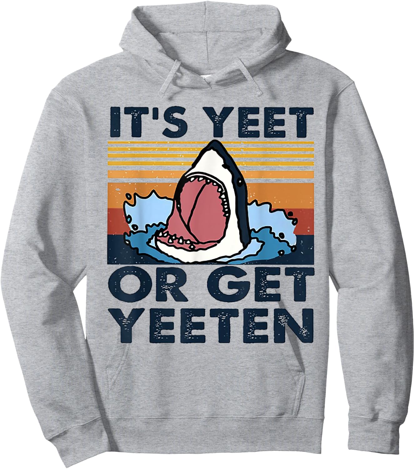 It's Yeet Or Get Yeeten Shark Vintage Hoodie - Hoodie | Ash