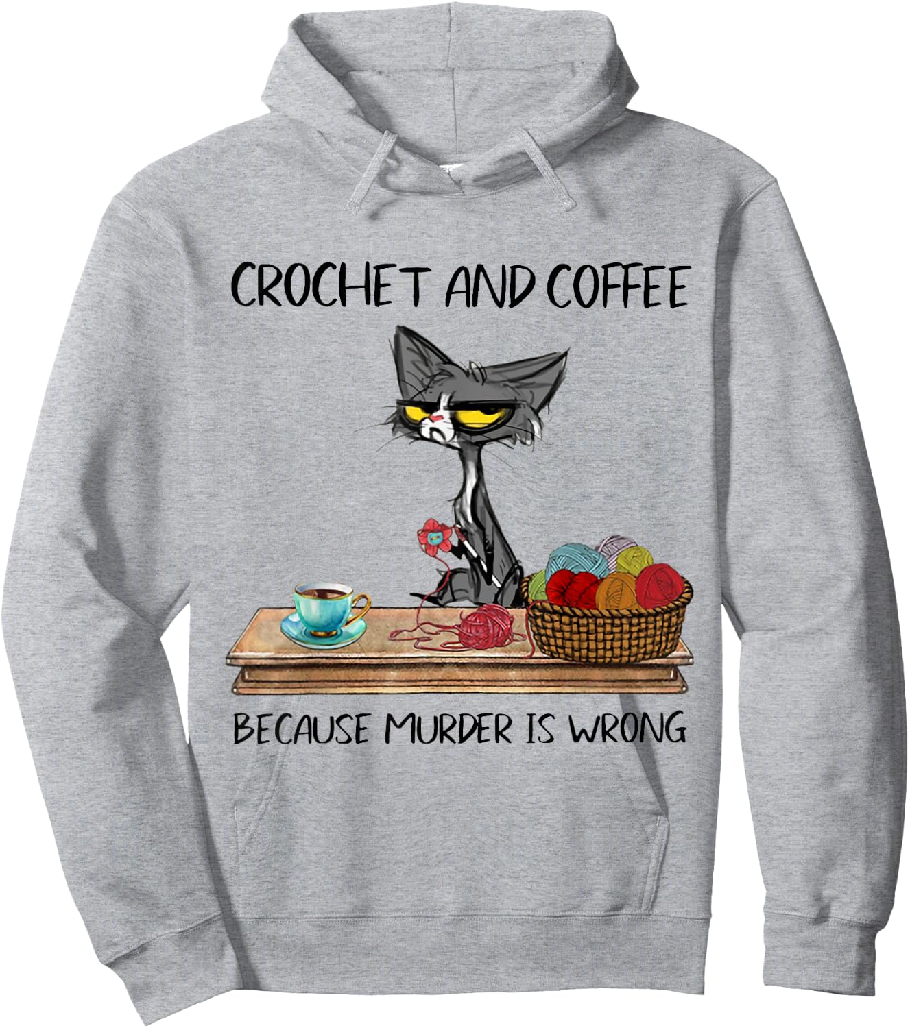 Crochet And Coffee Because Murder Is Wrong CROCHET Cat Hoodie - Hoodie | Ash