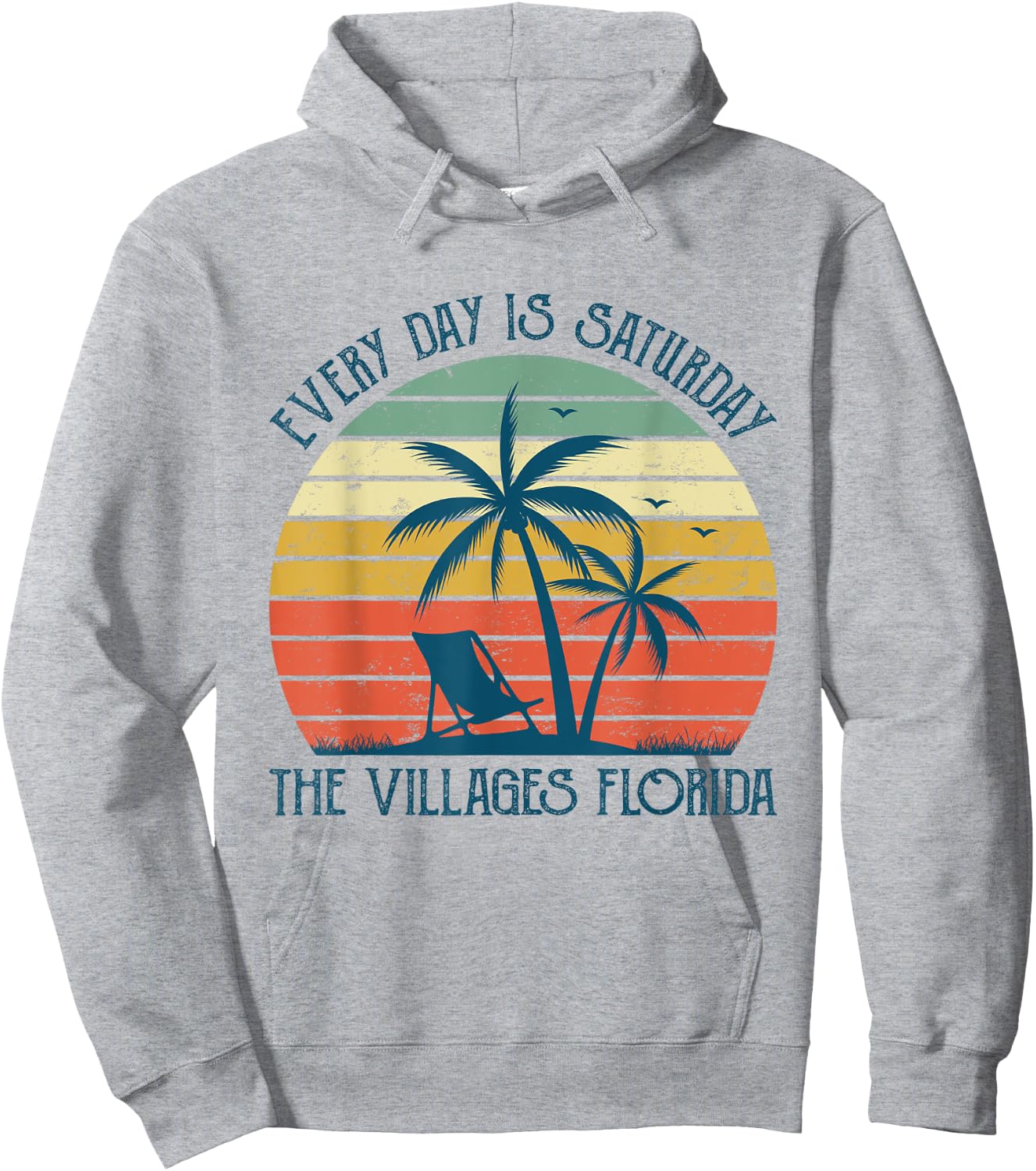 Every Day Is Saturday The Villages Florida Hoodie - Hoodie | Ash