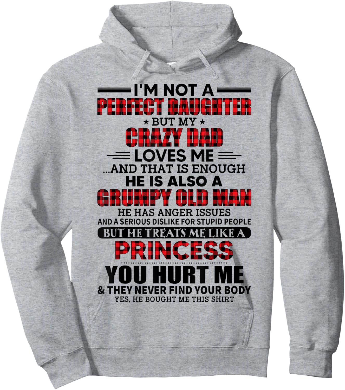 I'm not a perfect daughter but my crazy dad loves me Hoodie - Hoodie | Ash