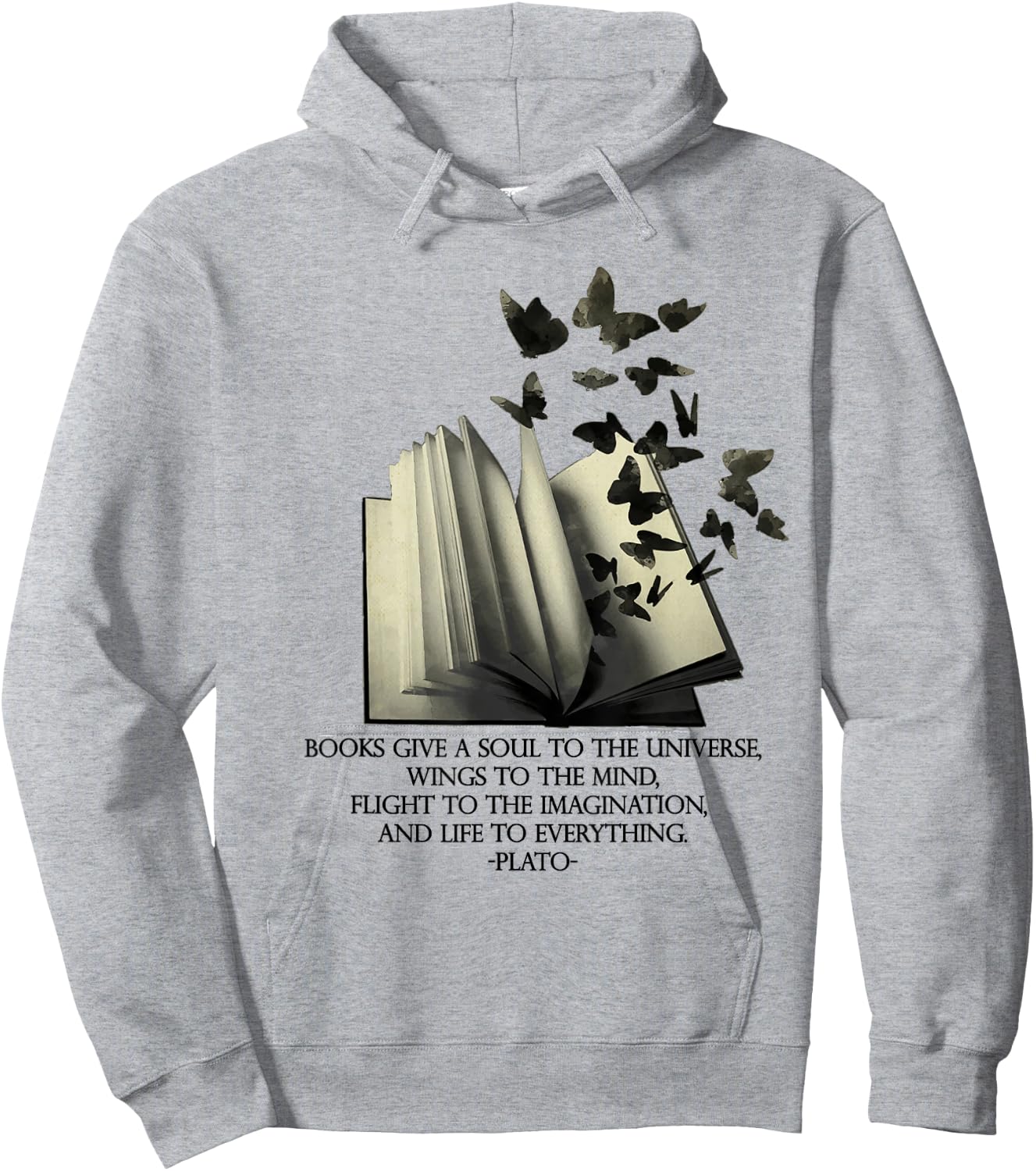 PLATO books give a soul to the universe quote, inspiring art Hoodie - Hoodie | Ash
