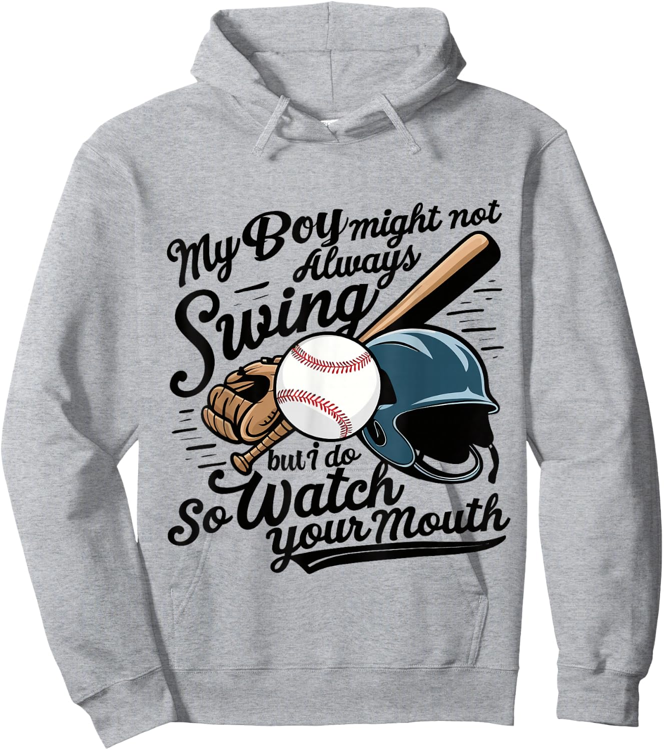Funny Baseball Mom My Boy Might Not Always Swing But I Do Hoodie - Hoodie | Ash