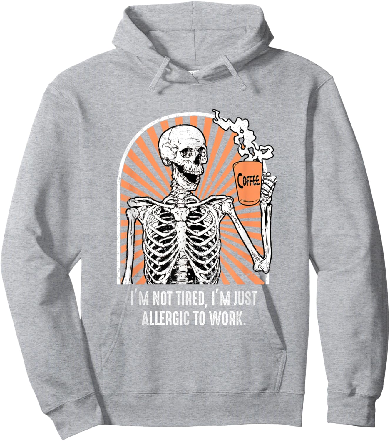 Allergic to work Coffee Skeleton Exhausted Funny Hoodie - Hoodie | Ash