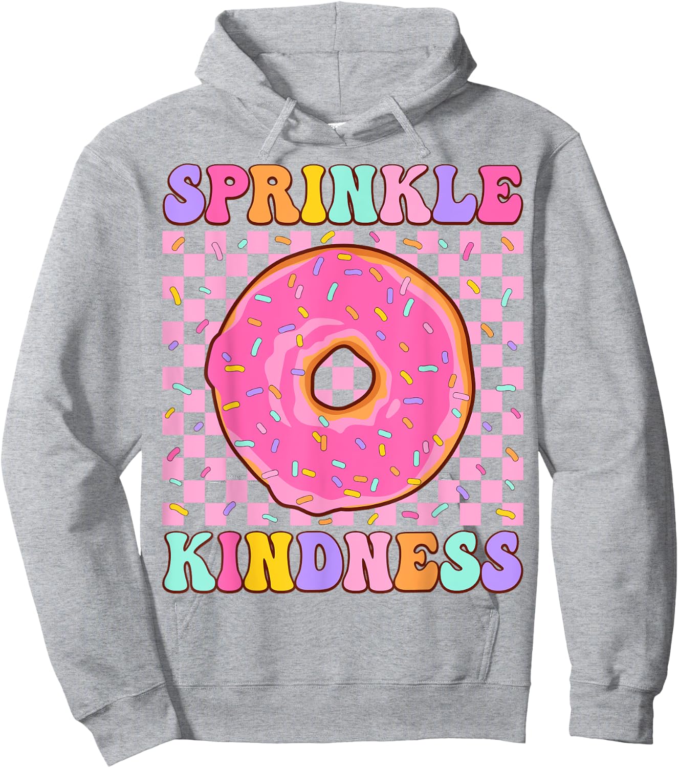 Donut Sprinkle Kindness Funny Girls Women Doughnut Lover Hoodie - Hoodie | Ash