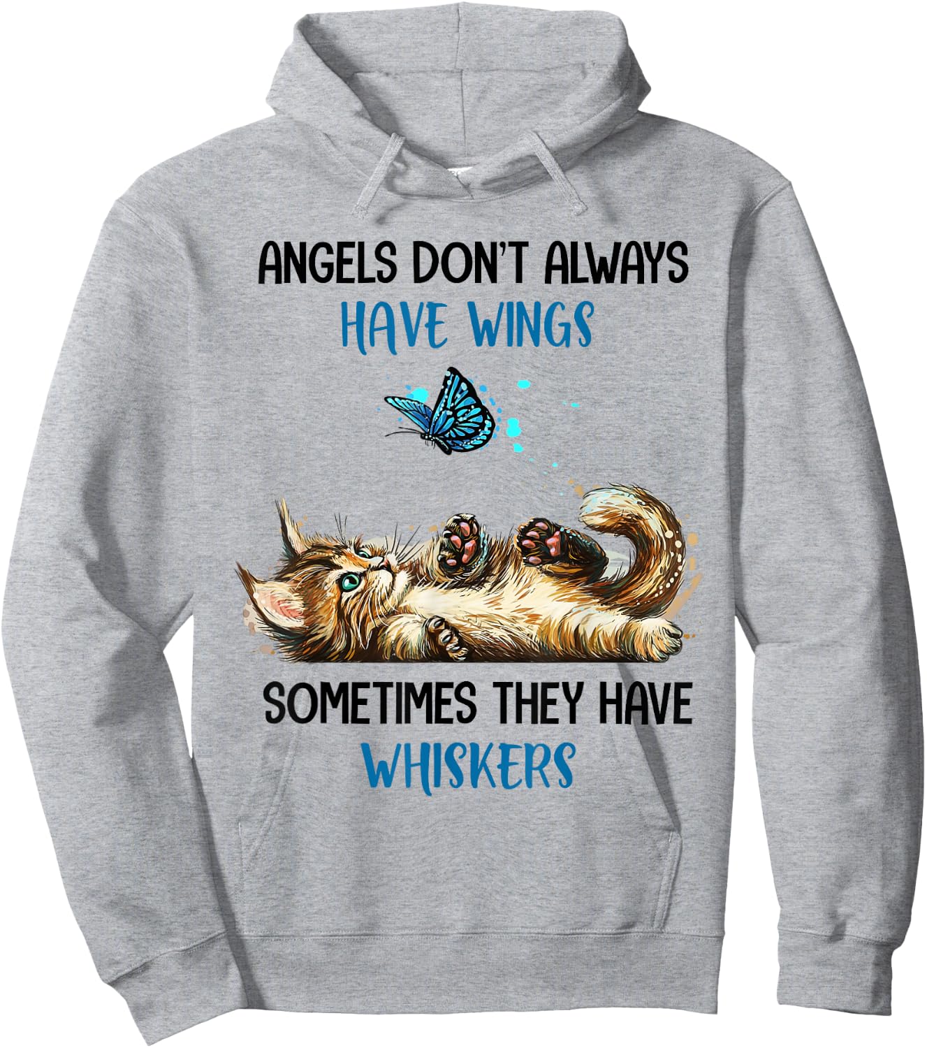 Angels Don't Always Have Wings They Have Whiskers Cat Hoodie - Hoodie | Ash
