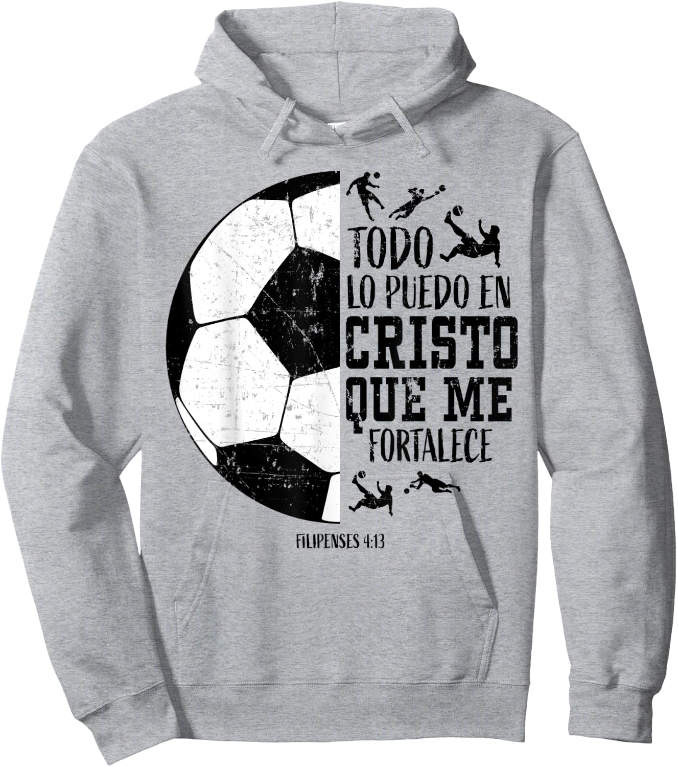 Todo Lo Puedo En Cristo Que Me Fortalece Soccer Women Men Hoodie - Hoodie | Ash