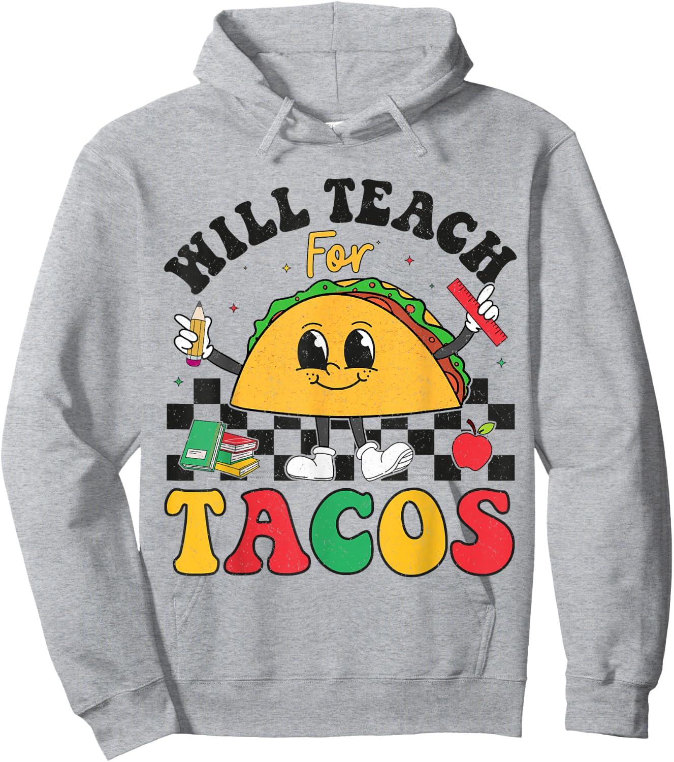 Will Teach For Tacos Lover Funny Cute Cinco De Mayo Teacher Hoodie - Hoodie | Ash